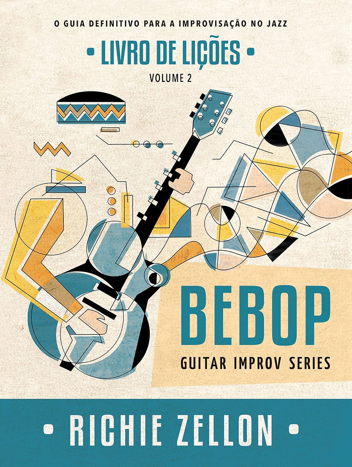 Bebop Guitar Improv Series VOL 2- Livro de Lições: O Guia Definitivo Para A Improvisação No Jazz (Bebop Guitar Improv Series em Portugues 5) baixar o livro de graça