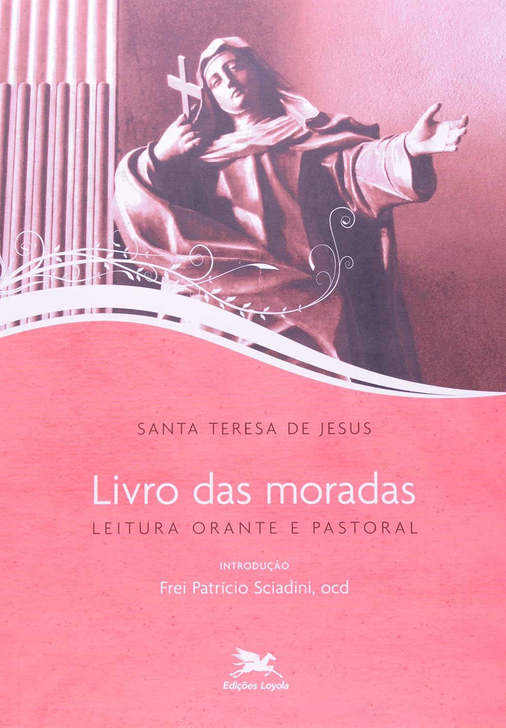 Livro das Moradas: Leitura orante e pastoral baixar livro de graça