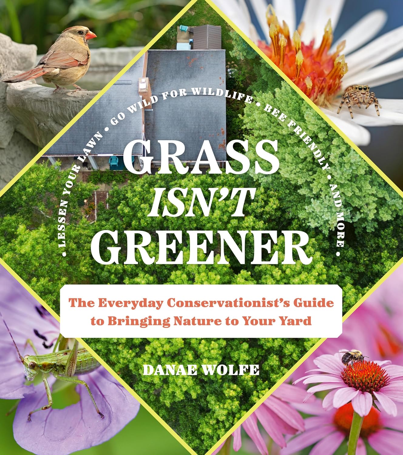 capítulo por capítulo baixar Grass Isn't Greener: The Everyday Conservationist's Guide to Bringing Nature to Your Yard (English Edition)