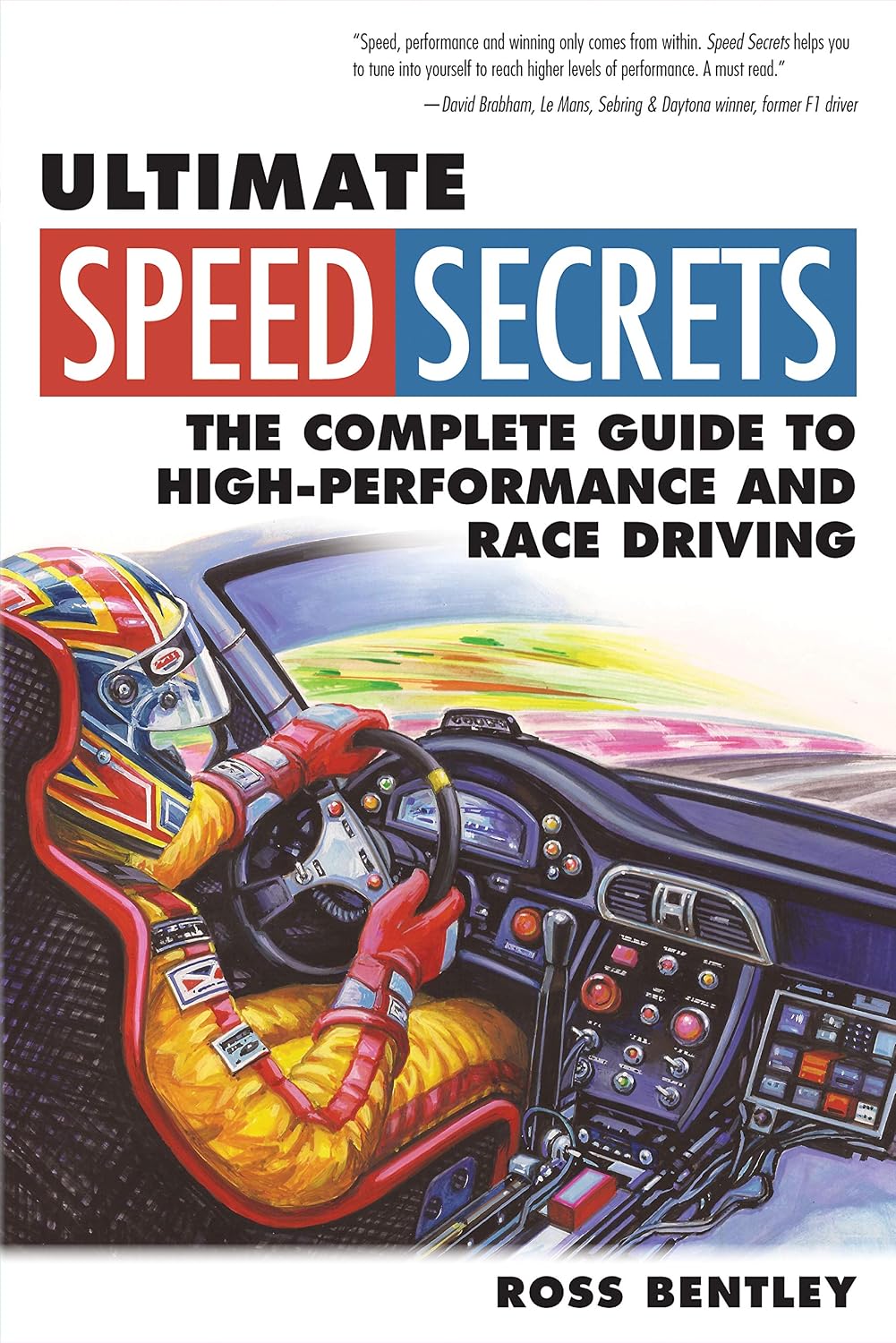 Ultimate Speed Secrets: The Complete Guide to High-Performance and Race Driving