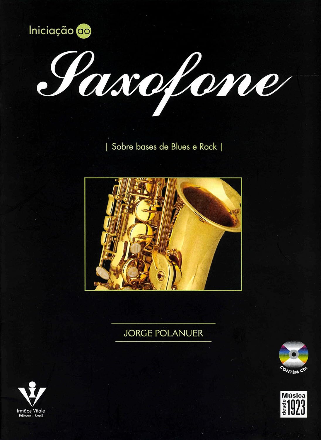 Iniciação ao Saxofone: Sobre bases de Blues e Rock baixar o livro de graça
