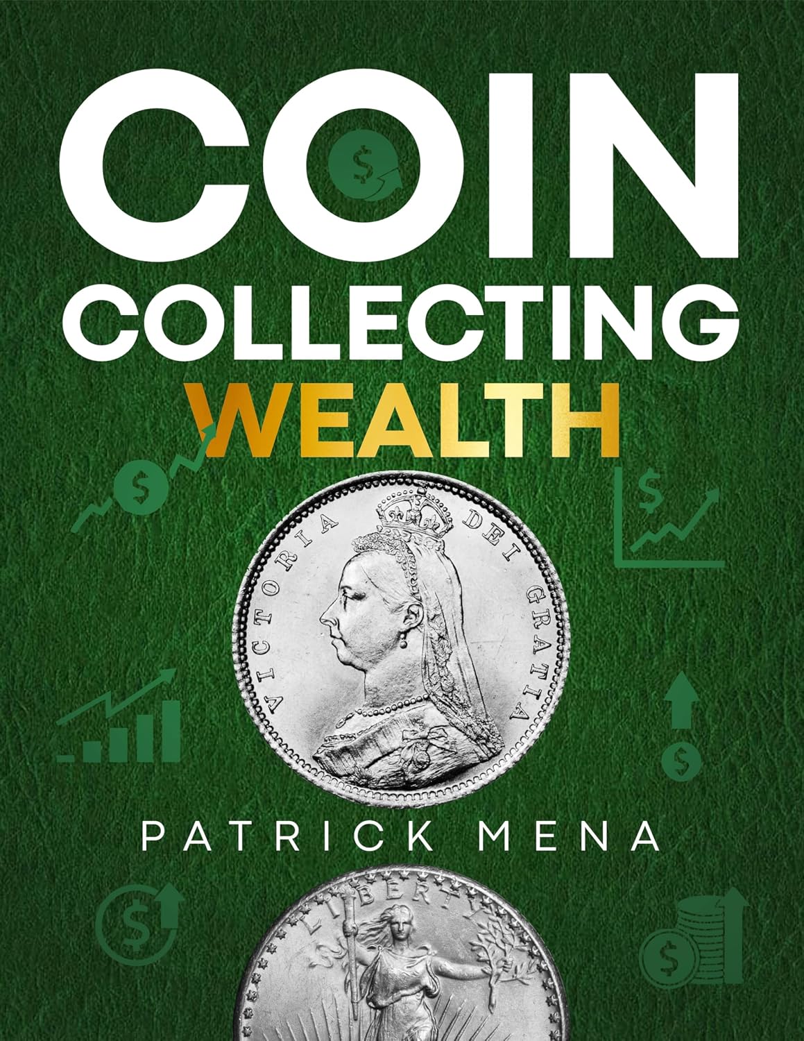 ler totalmente Coin Collecting Wealth: The Definitive Guide to Learn the Art of Selecting, Trading, and Profiting from Coins | Transform Your Passion for Coins into Profitable Investments (English Edition)