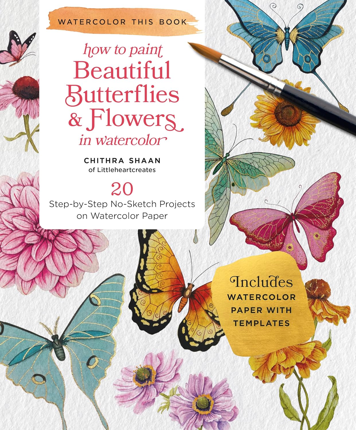 Beautiful Butterflies and Flowers: 20 Step-By-Step No-Sketch Projects on Watercolor Paper baixar o livro de graça