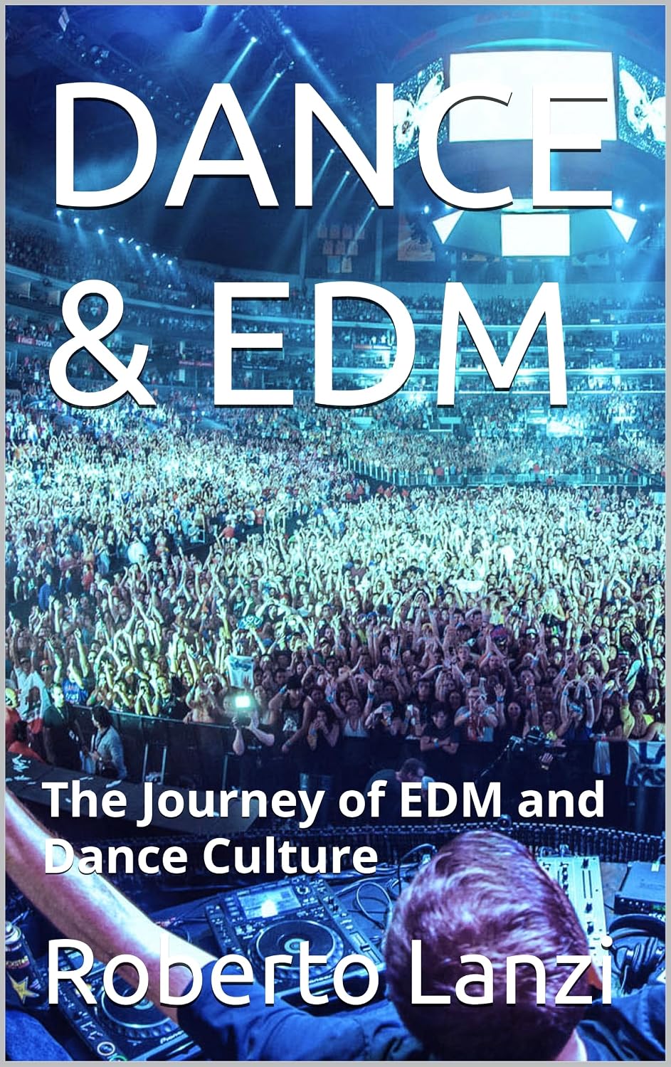 ler totalmente DANCE & EDM: The Journey of EDM and Dance Culture (The Music of Our Soul) (English Edition)