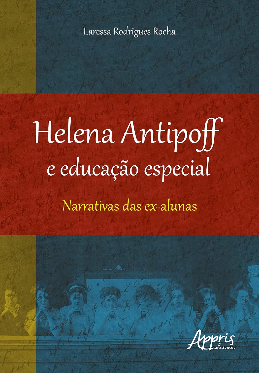 ler totalmente Helena Antipoff e educação especial: narrativas das ex-alunas