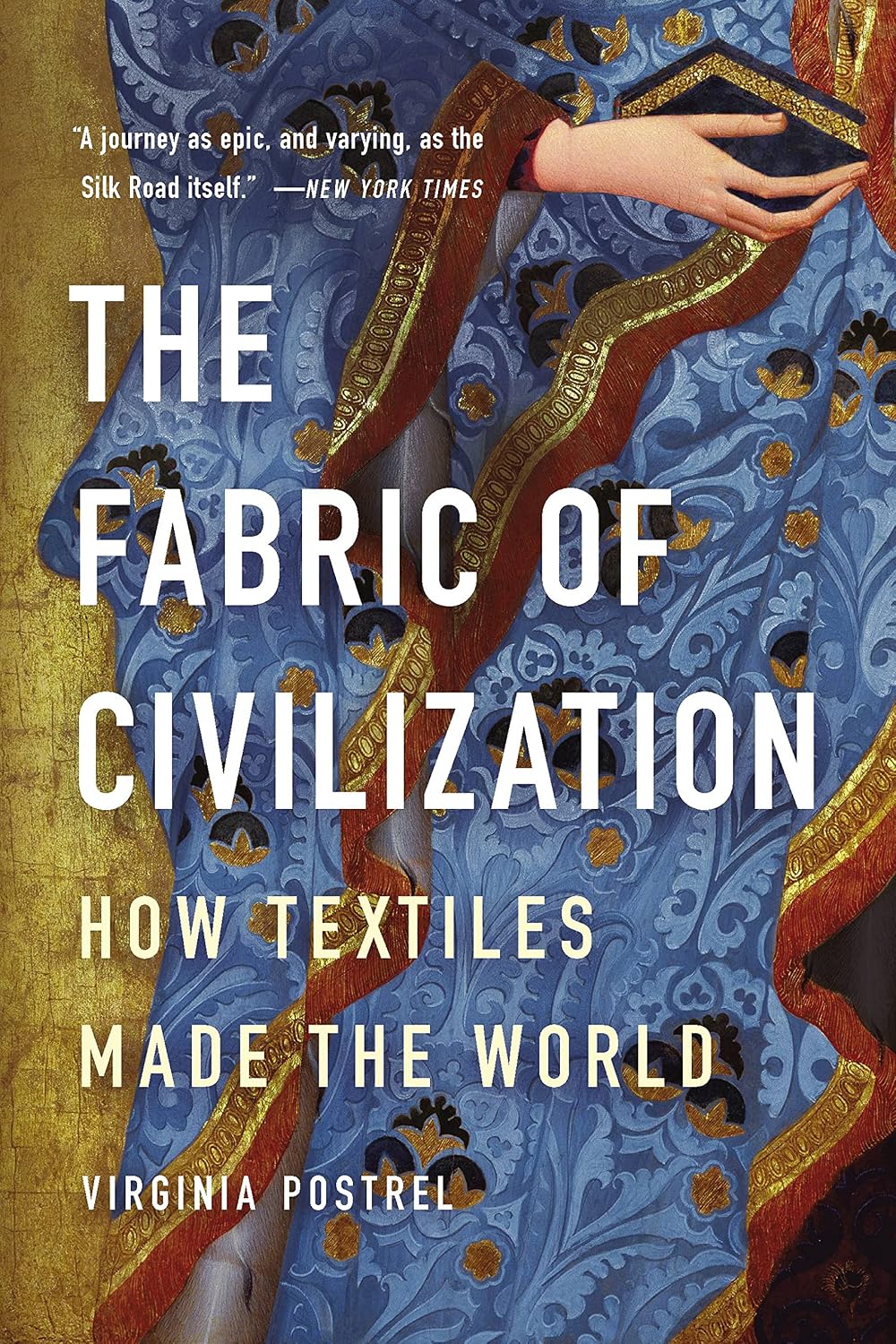 ler totalmente The Fabric of Civilization: How Textiles Made the World