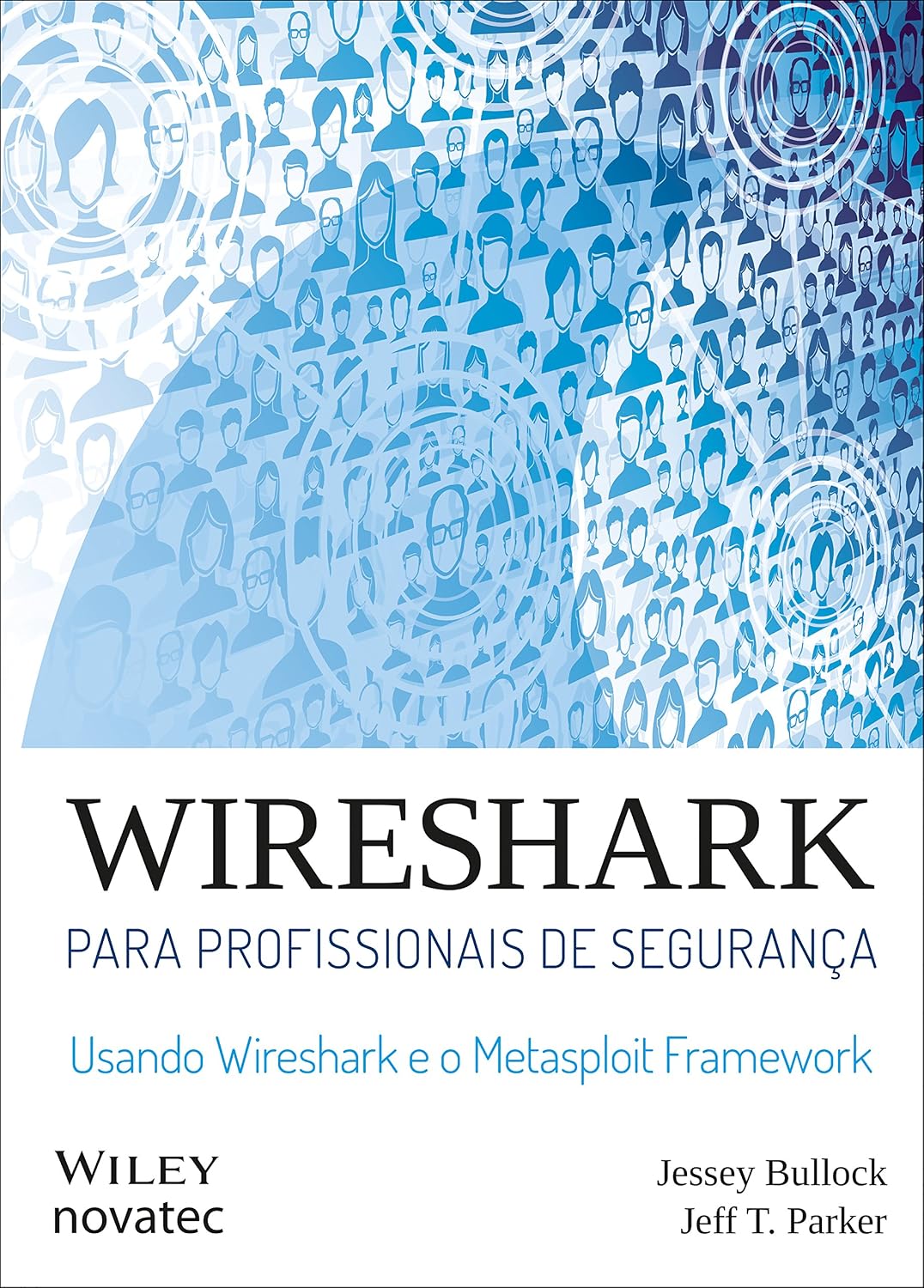 Wireshark para profissionais de segurança: Usando Wireshark e o Metasploit Framework baixar livro de graça