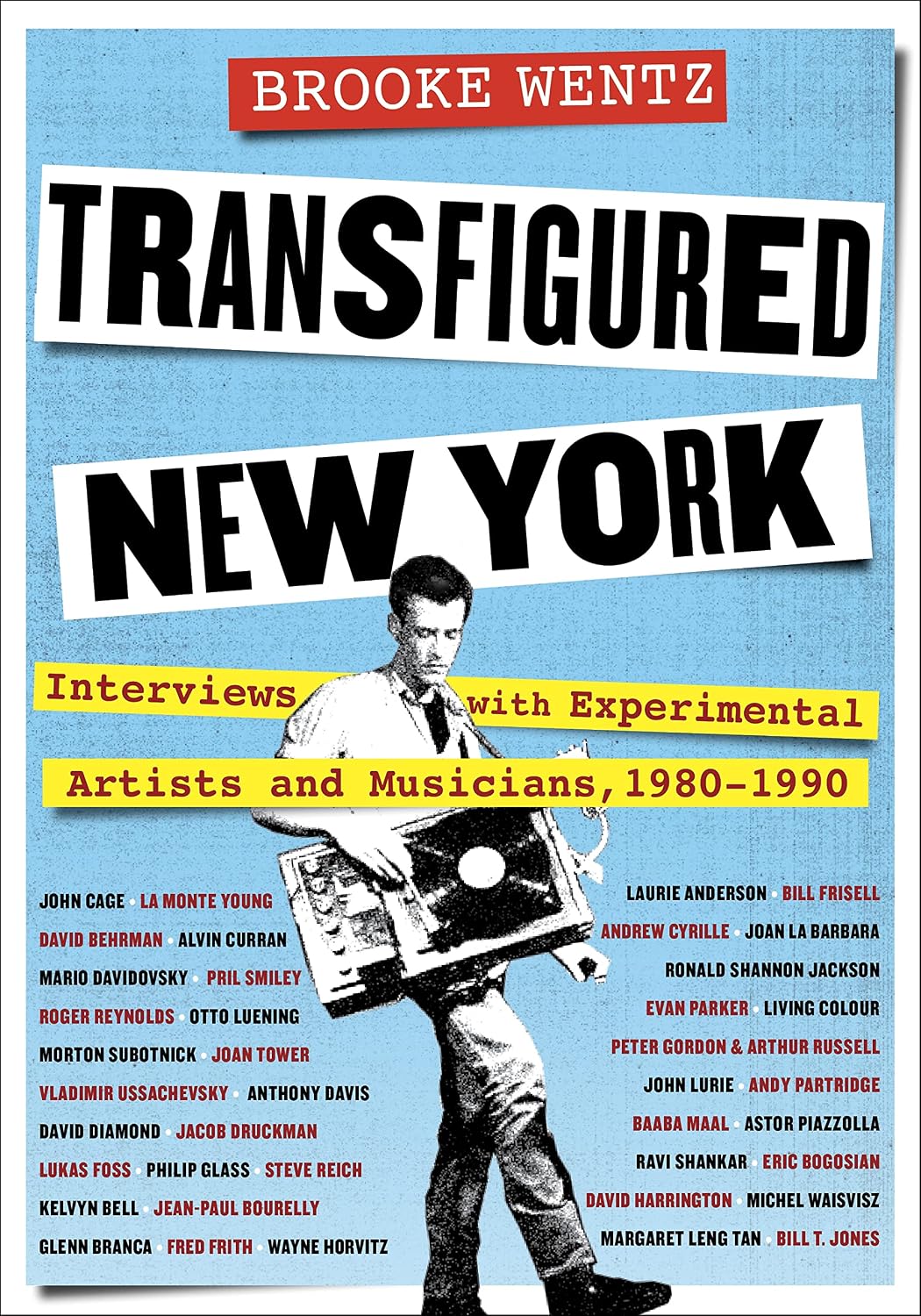 Transfigured New York: Interviews with Experimental Artists and Musicians, 1980-1990 (Columbiana) (English Edition) baixar livro de graça