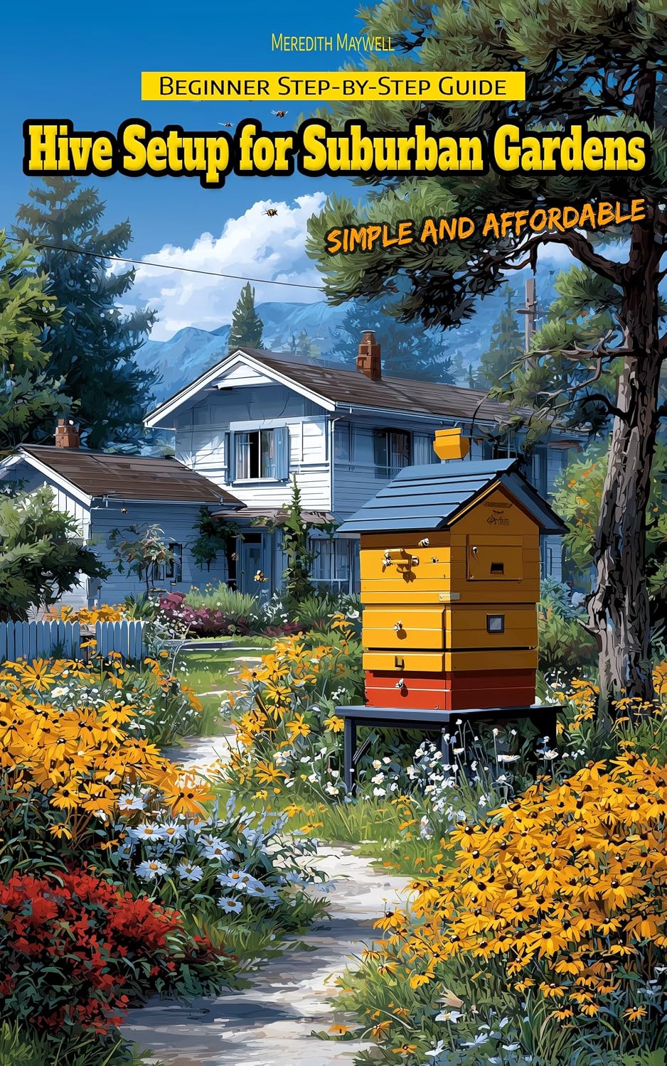 ler totalmente Beginner Step-by-Step Guide to Hive Setup for Suburban Gardens: Simple and Affordable (English Edition)