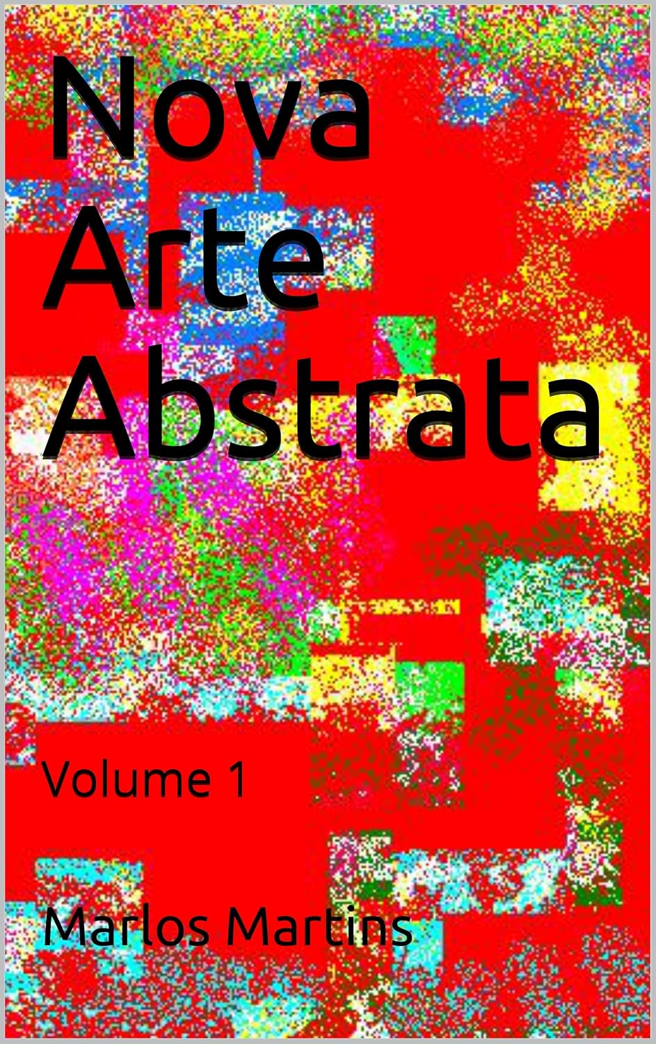 Nova Arte Abstrata: Volume 1 baixar livro de graça