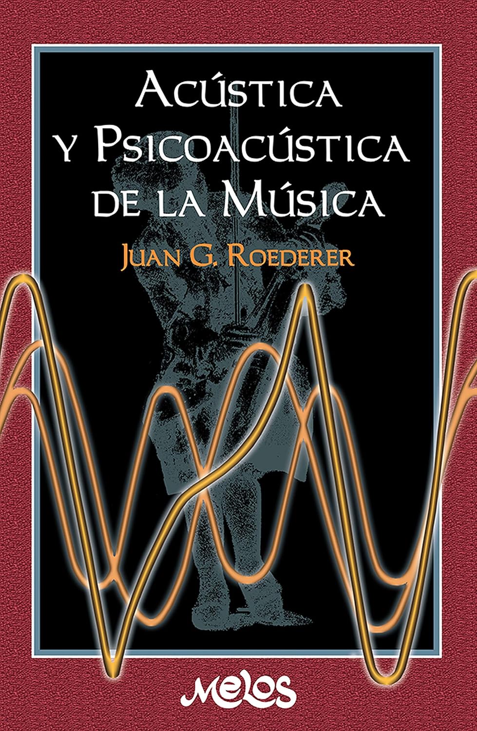 capítulo por capítulo baixar ACÚSTICA Y PSICOACÚSTICA DE LA MÚSICA: una introducción (Spanish Edition)