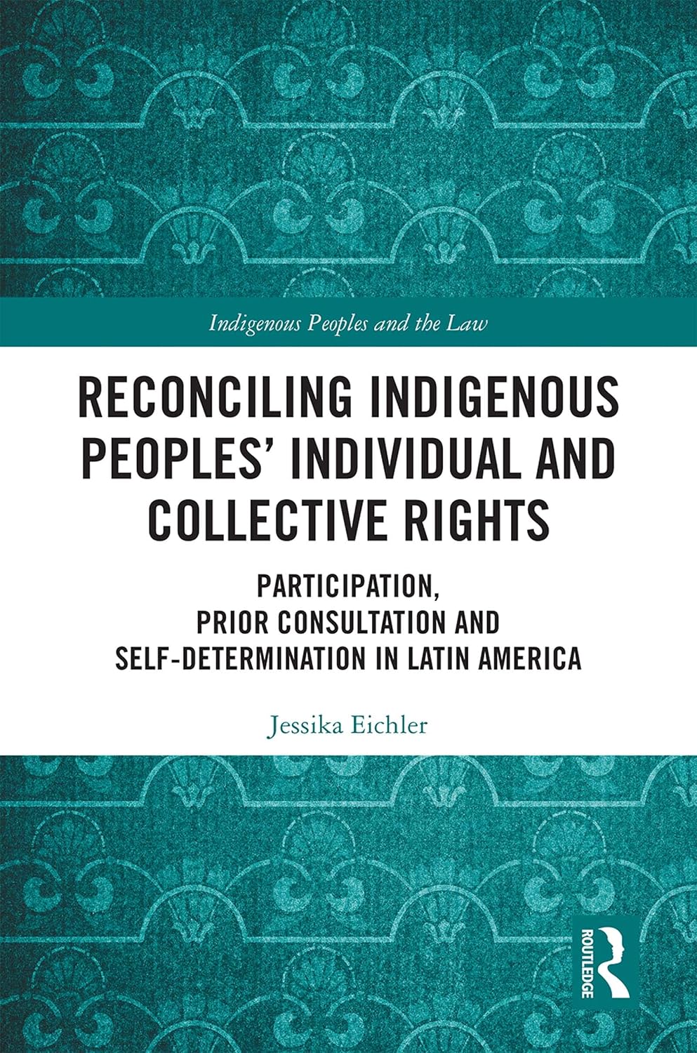 Reconciling Indigenous Peoples’ Individual and Collective Rights: Participation, Prior Consultation and Self-Determination in Latin America (Indigenous Peoples and the Law) (English Edition) baixar o livro de graça