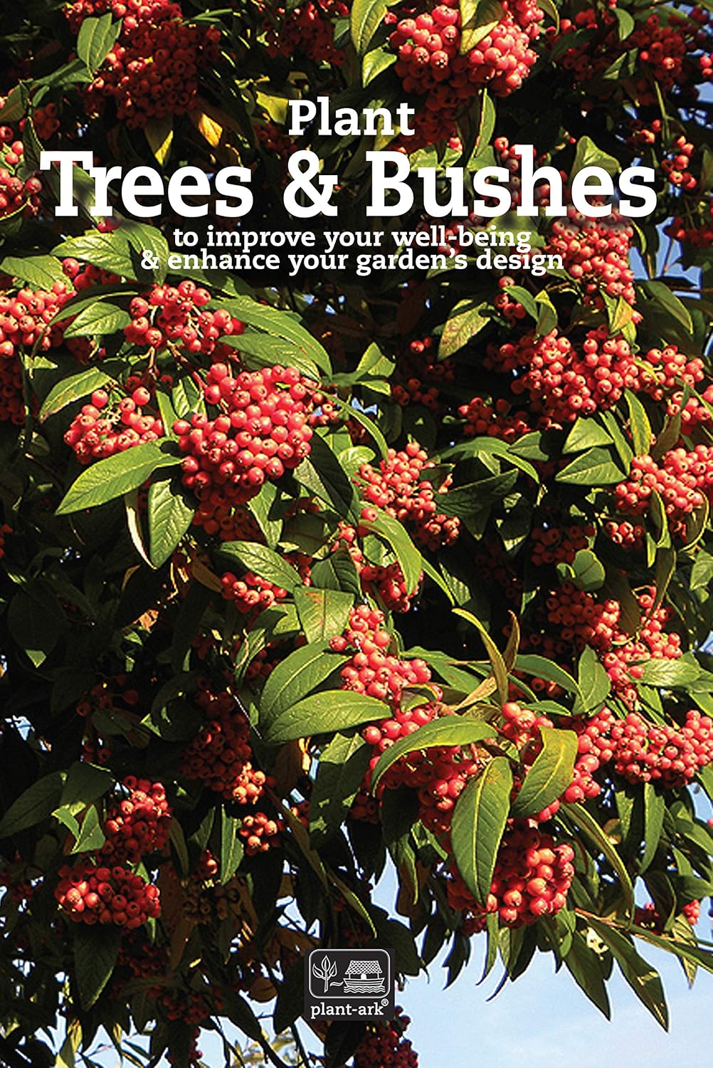 ler totalmente Plant Trees & Bushes: to improve your well-being & enhance your garden’s design (Plant plants Book 3) (English Edition)
