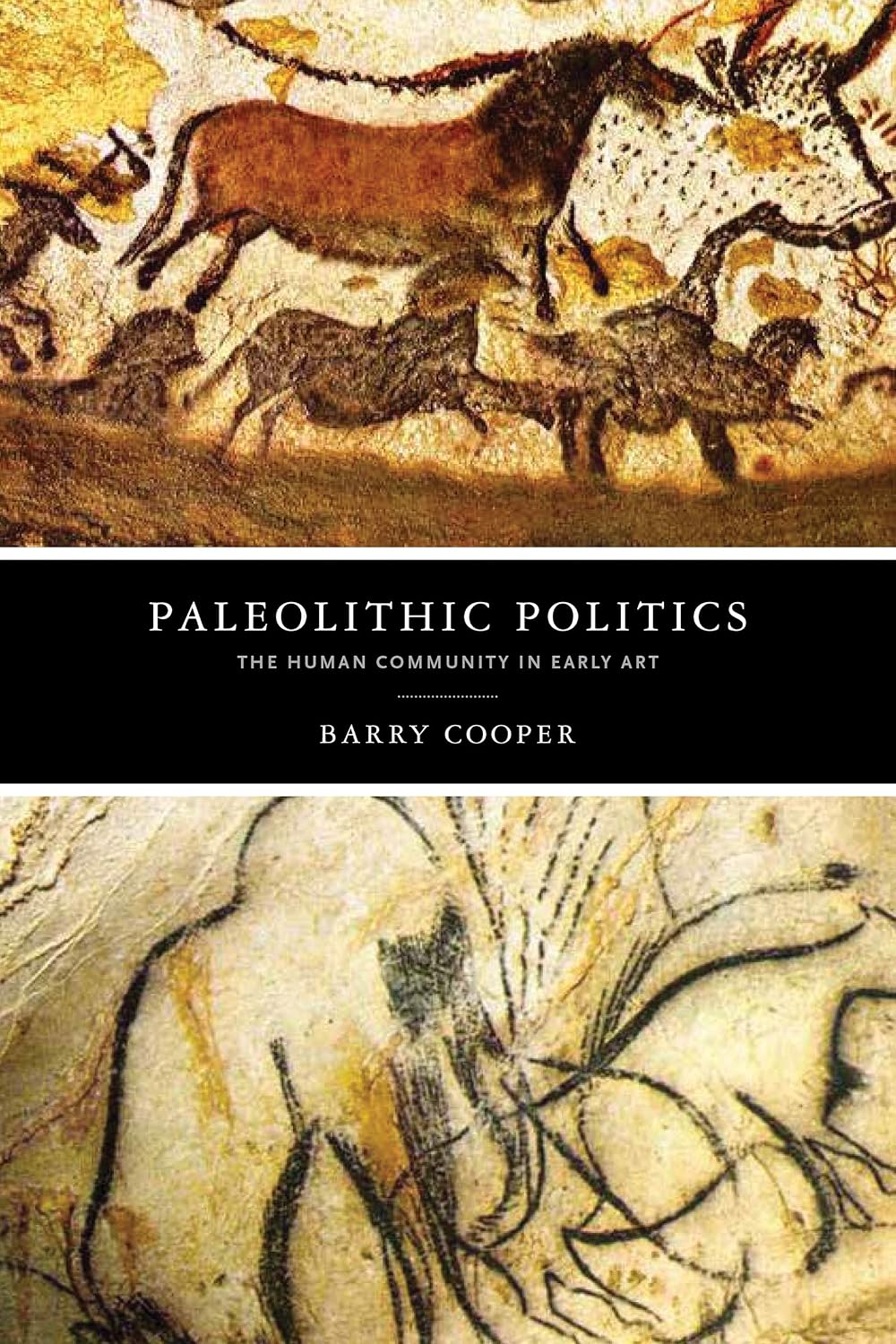 ler totalmente Paleolithic Politics: The Human Community in Early Art (The Beginning and the Beyond of Politics) (English Edition)