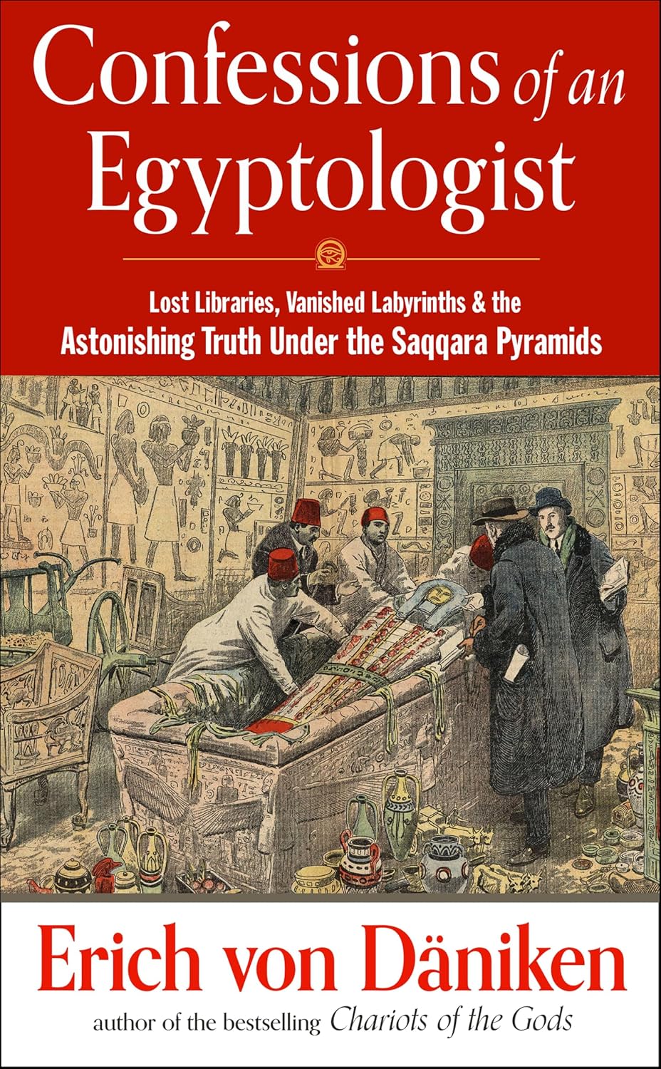 ler totalmente Confessions of an Egyptologist: Lost Libraries, Vanished Labyrinths & the Astonishing Truth Under the Saqqara Pyramids (Erich von Daniken Library) (English Edition)