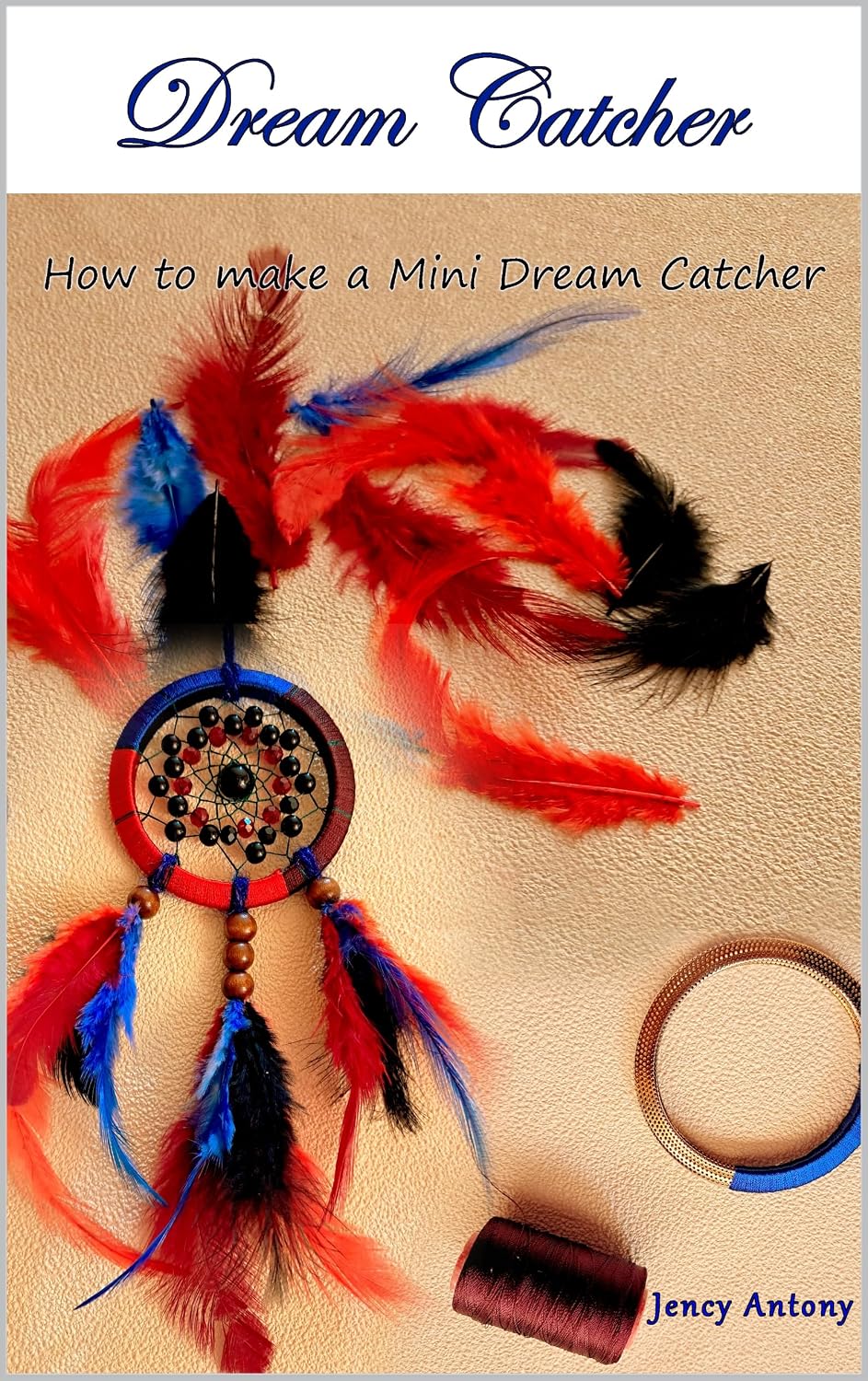 ler totalmente Dream Catcher: How to make a mini dream catcher (English Edition)