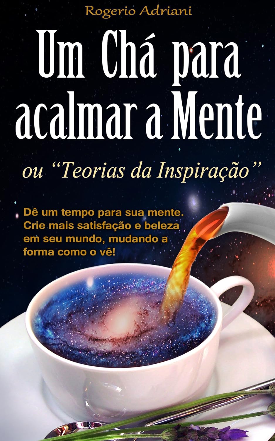 ler totalmente Um chá para acalmar a mente: ou "Teorias da Inspiração"