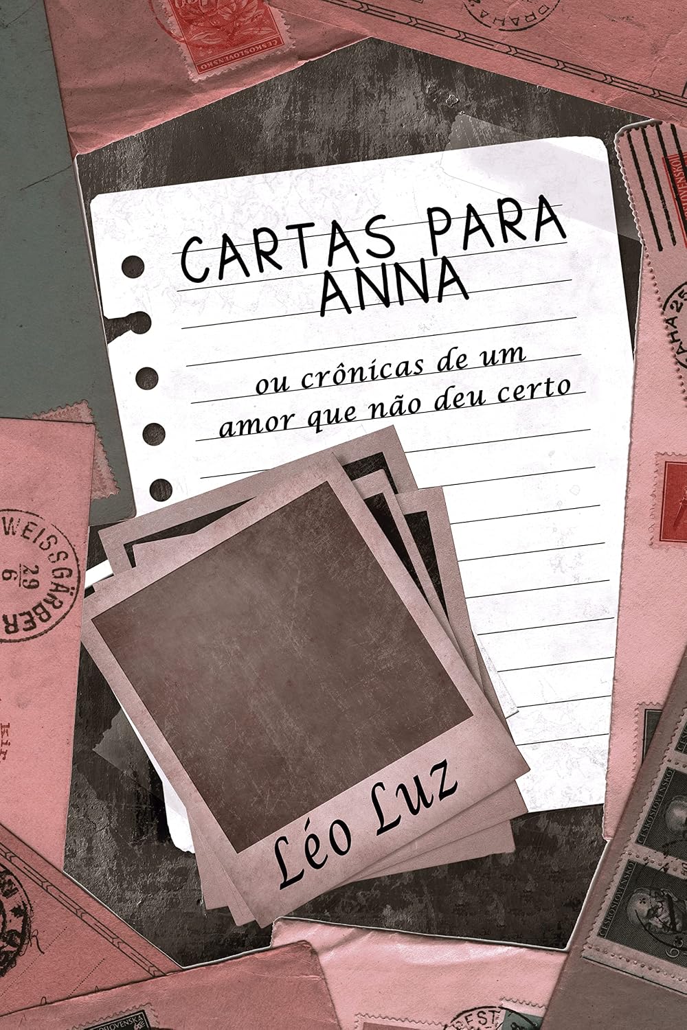 ler totalmente Cartas para Anna: Crônicas de um amor que não deu certo