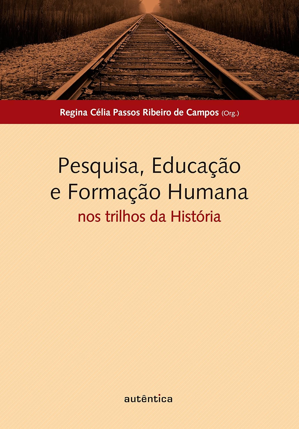 Pesquisa, Educação e Formação Humana: nos trilhos da História