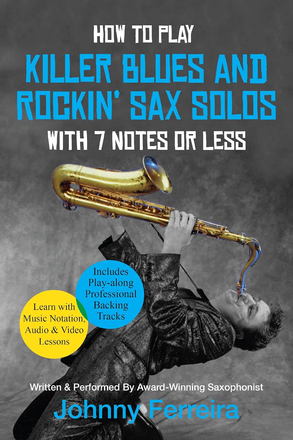 ler totalmente How To Play Killer Blues And Rockin' Sax Solos With 7 Notes Or Less (English Edition)