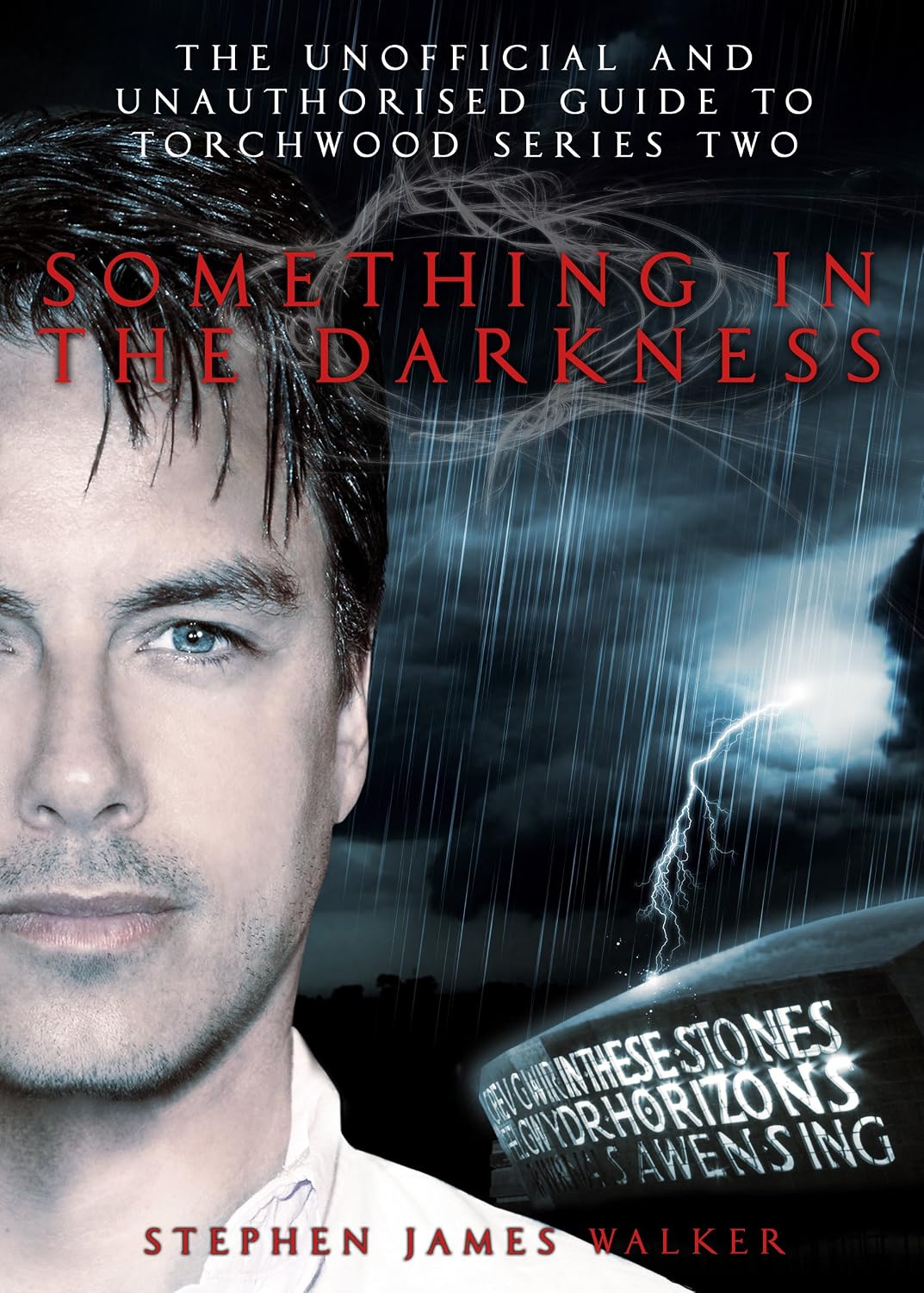 Torchwood: Something In The Darkness: The Unofficial and Unauthorised Guide to Torchwood Series Two (English Edition) baixar o livro de graça