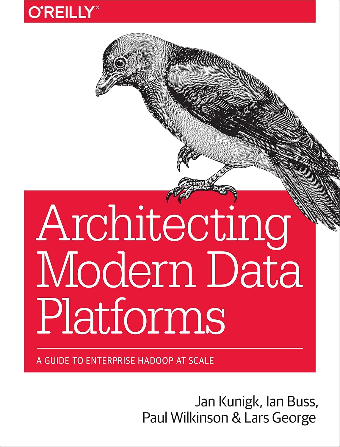 Architecting Modern Data Platforms: A Guide to Enterprise Hadoop at Scale baixar o livro de graça