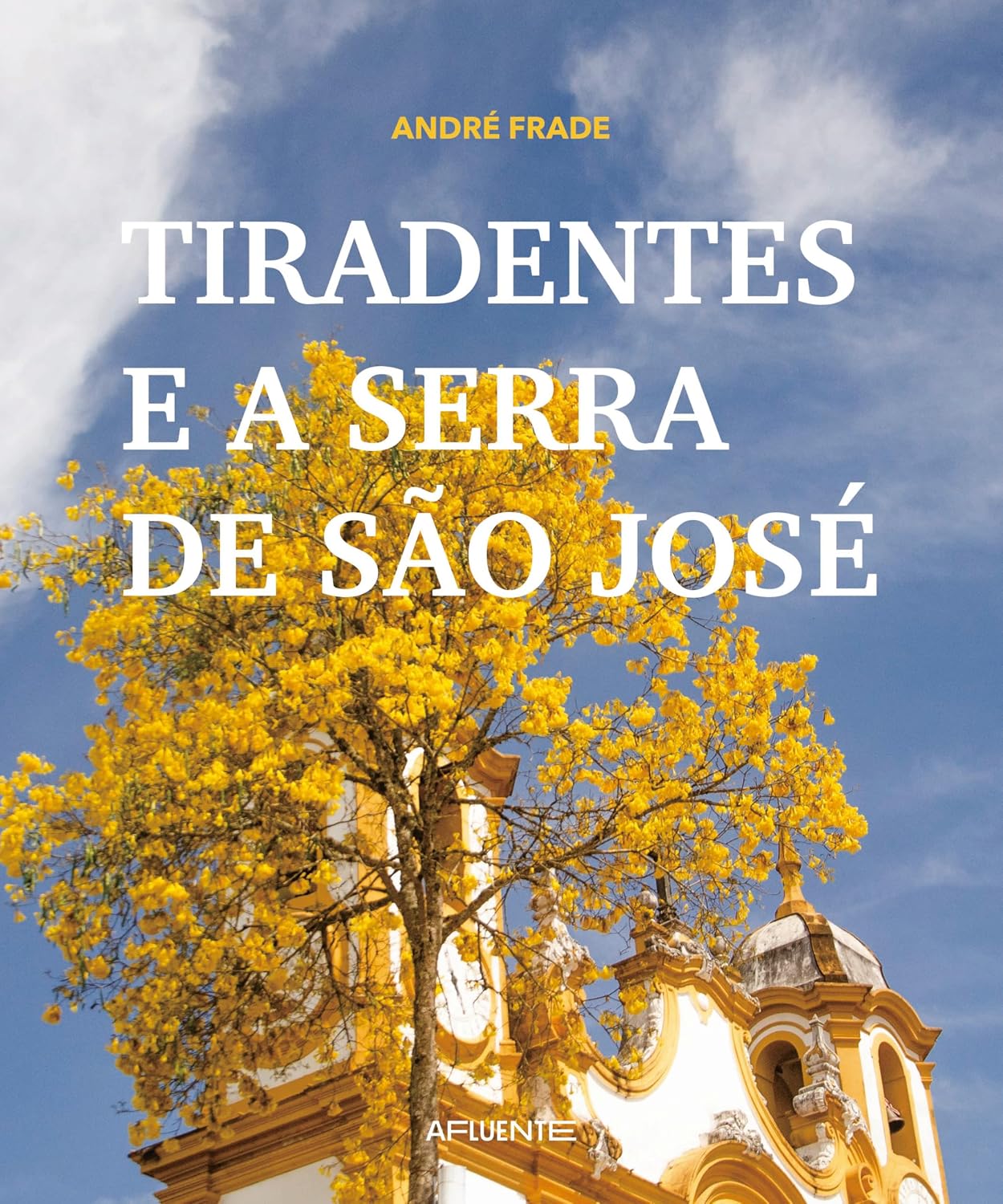 Tiradentes e a Serra de São José