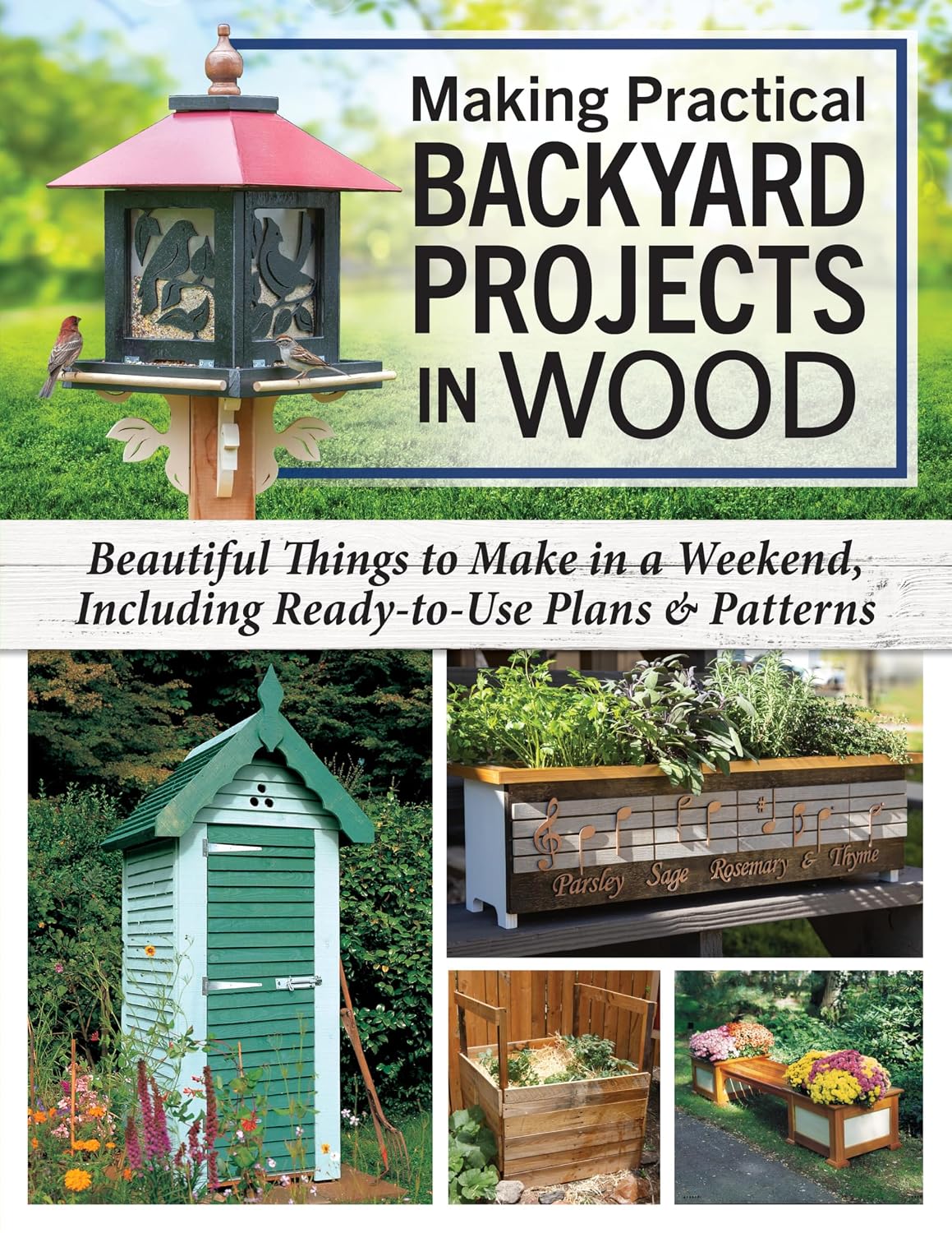 Making Practical Backyard Projects in Wood: Beautiful Things to Make in a Weekend, Including Ready-to-Use Plans & Patterns (English Edition) baixar livro de graça