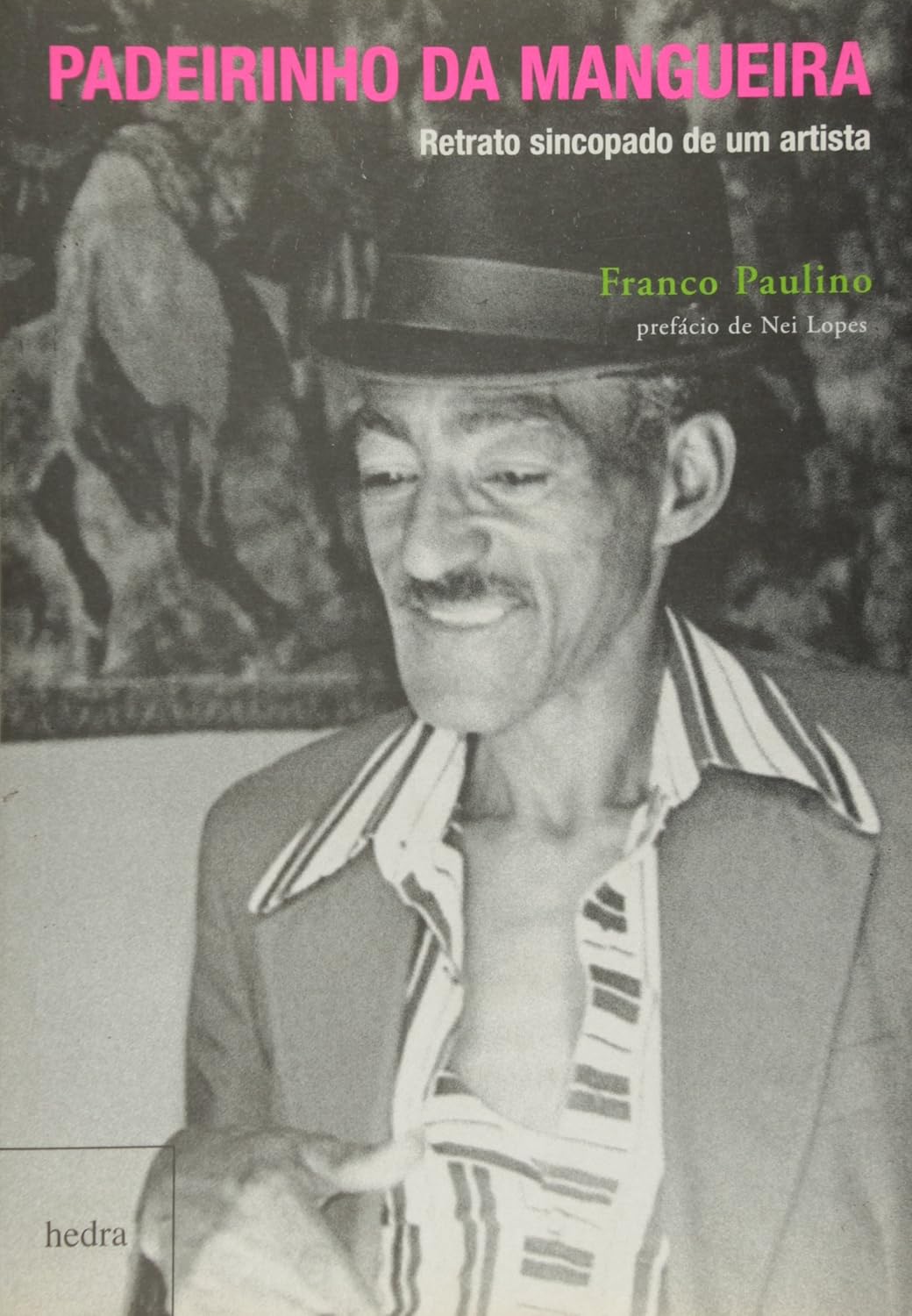 ler totalmente Padeirinho da Mangueira: retrato sincopado de um artista