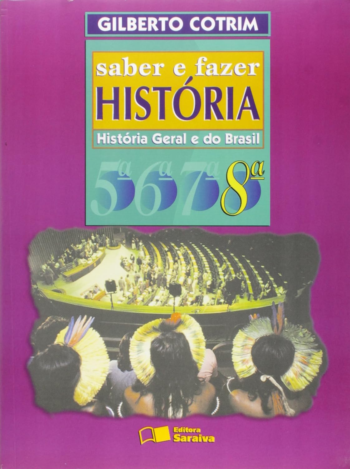 Saber E Fazer - História - 8ª Série. 9º Ano