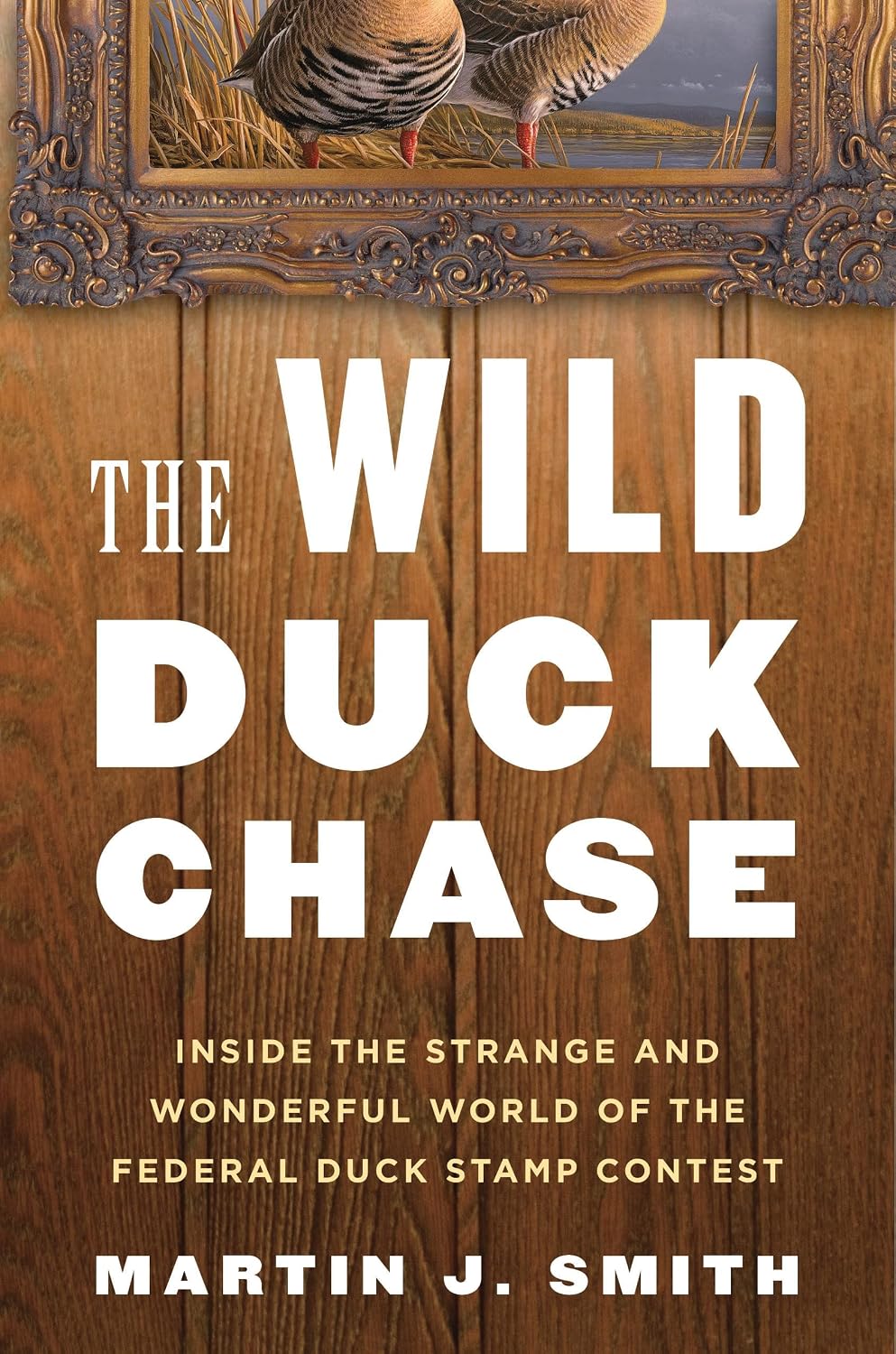 ler totalmente The Wild Duck Chase: Inside the Strange and Wonderful World of the Federal Duck Stamp Contest