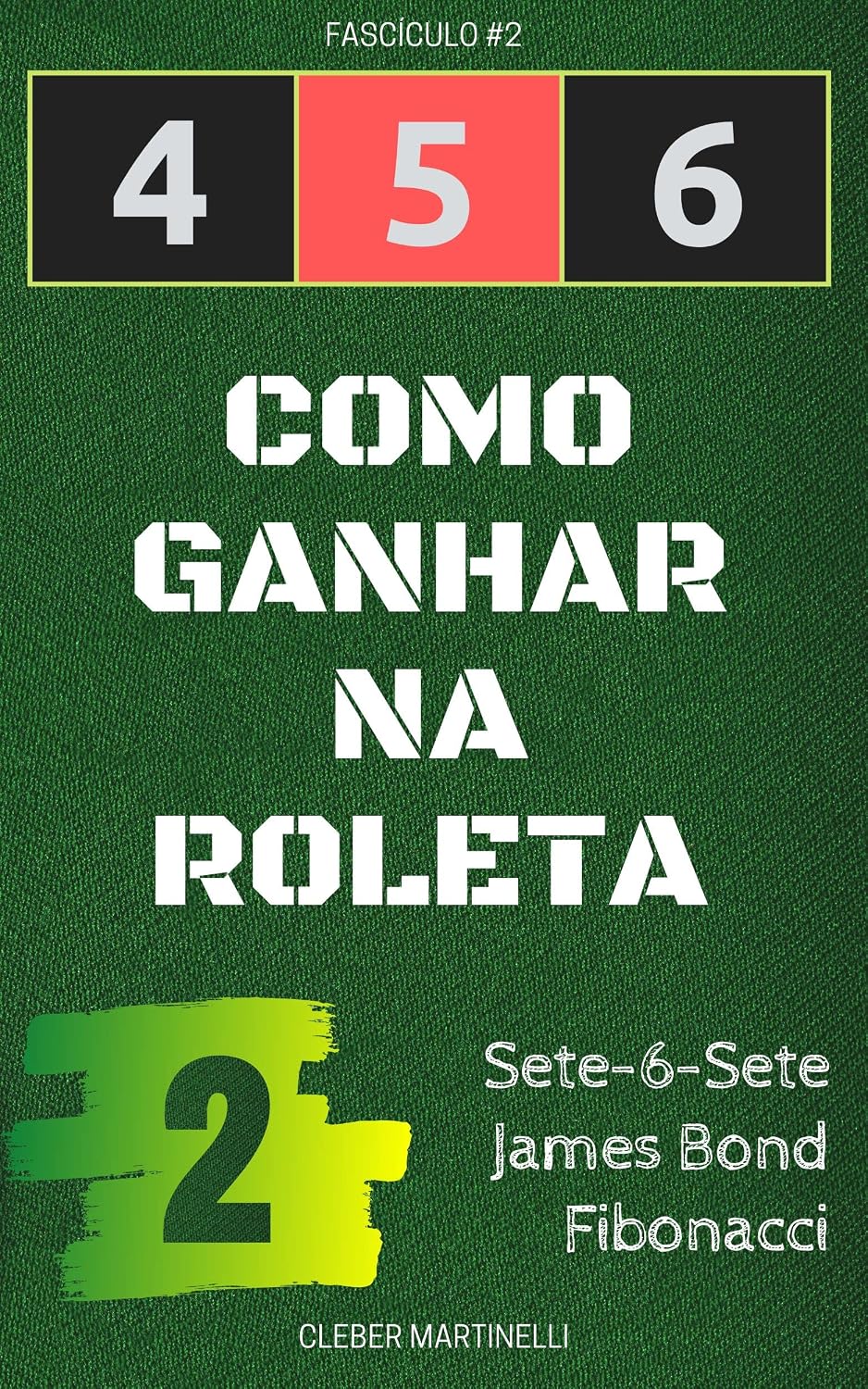 4 5 6 - COMO GANHAR NA ROLETA: Fascículo #2 baixar o livro de graça