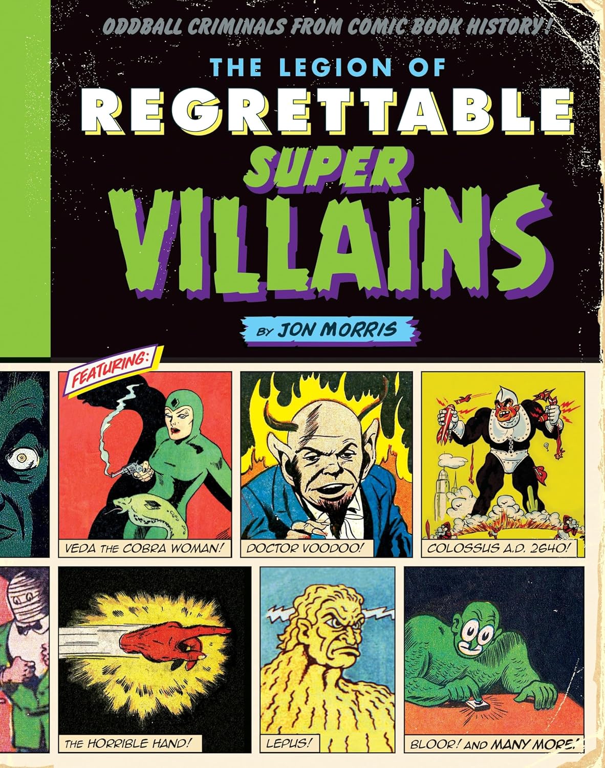 The Legion of Regrettable Supervillains: Oddball Criminals from Comic Book History: 2 baixar livro de graça