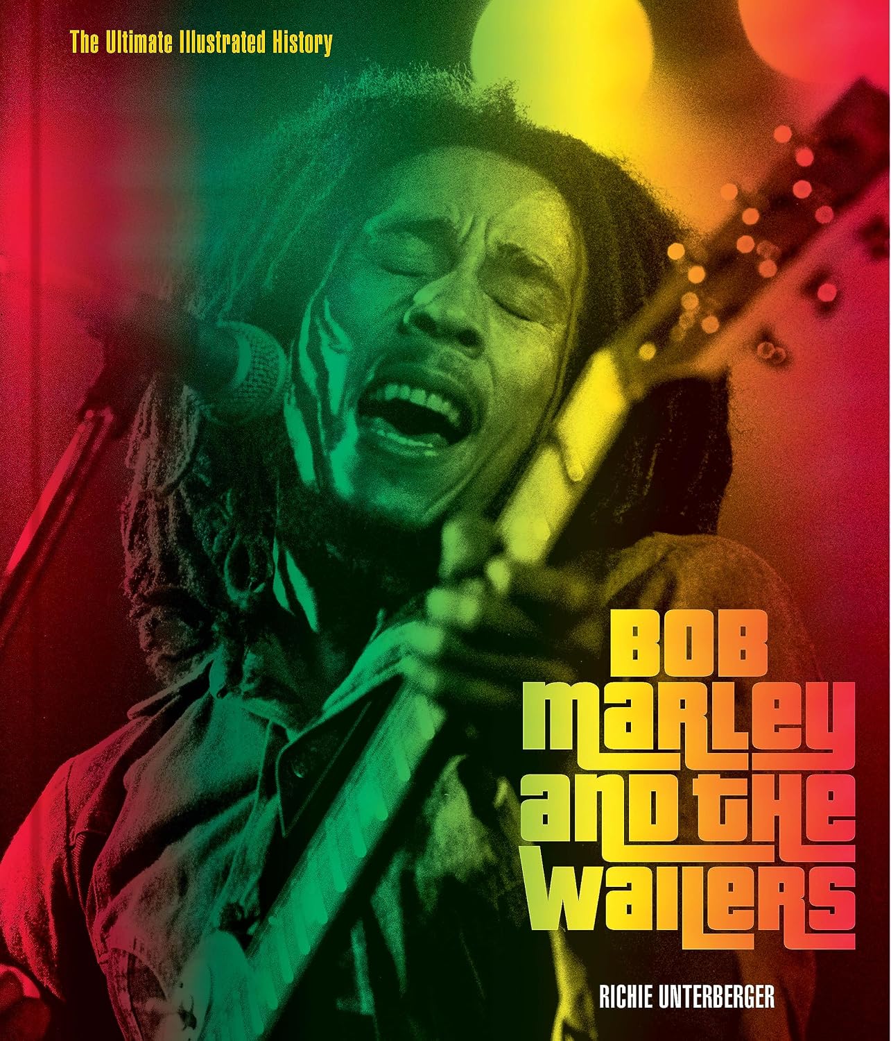 capítulo por capítulo baixar Bob Marley and the Wailers: The Ultimate Illustrated History (English Edition)