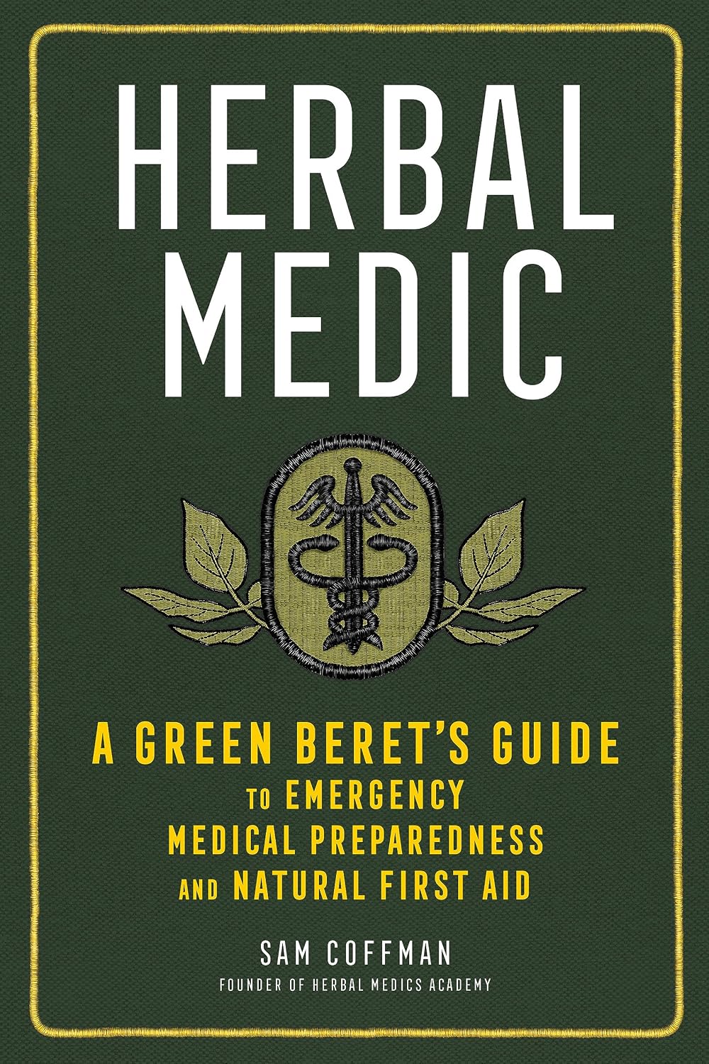 Herbal Medic: A Green Beret's Guide to Emergency Medical Preparedness and Natural First Aid baixar o livro de graça