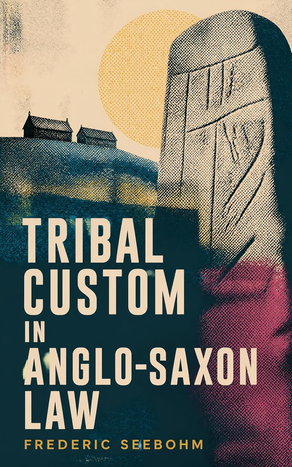 Tribal Custom in Anglo-Saxon Law: Kinship, Blood Feud, Wergild, and Communal Liability in Early Medieval England (English Edition) baixar livro de graça