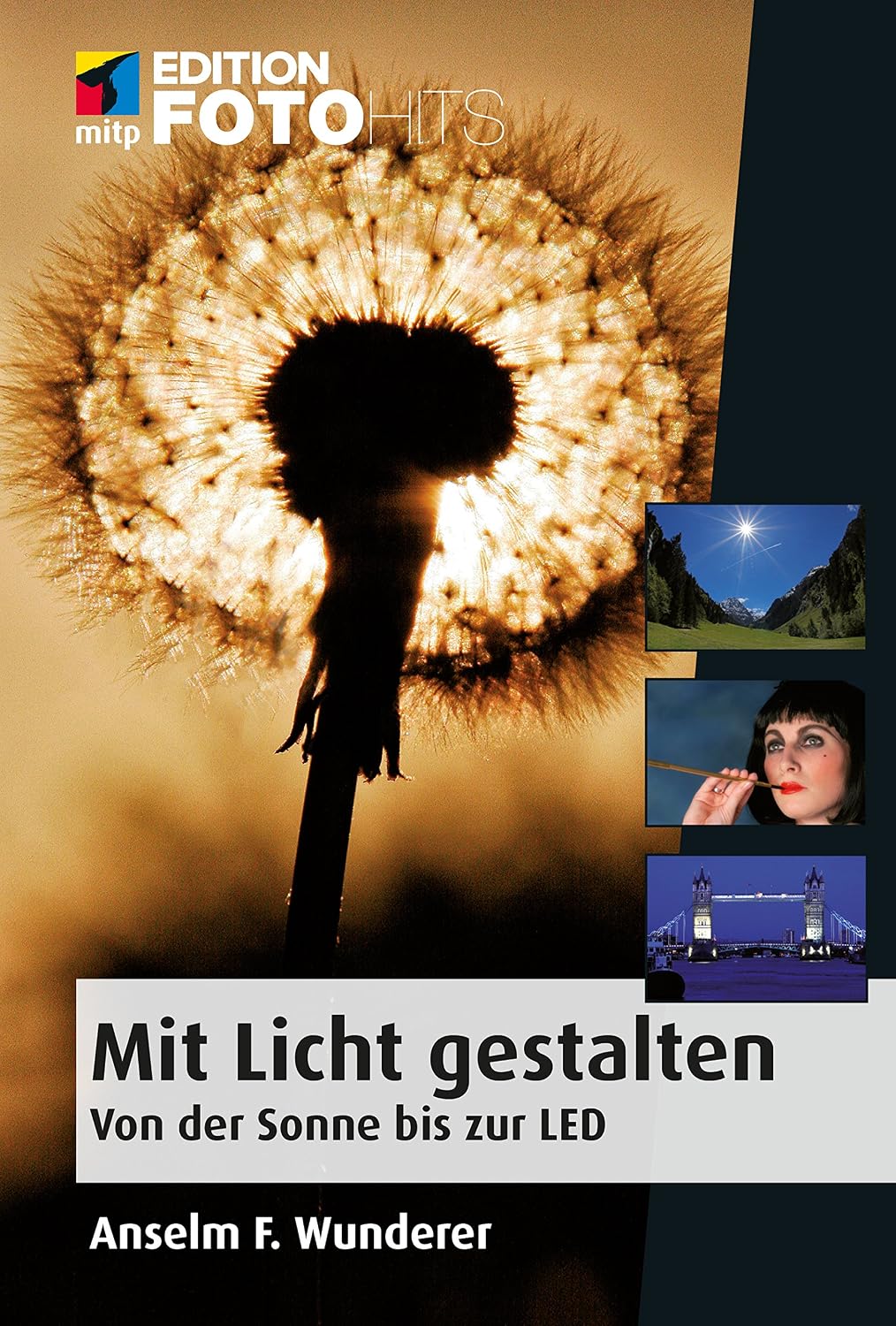 Mit Licht gestalten - Von der Sonne bis zur LED (Edition FotoHits) (German Edition)