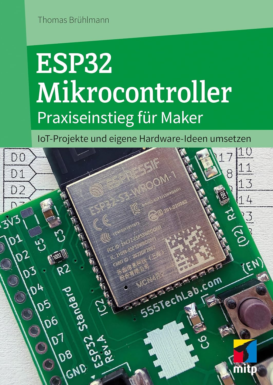 ler totalmente ESP32 Mikrocontroller - Praxiseinstieg für Maker: IoT-Projekte und eigene Hardware-Ideen umsetzen (German Edition)