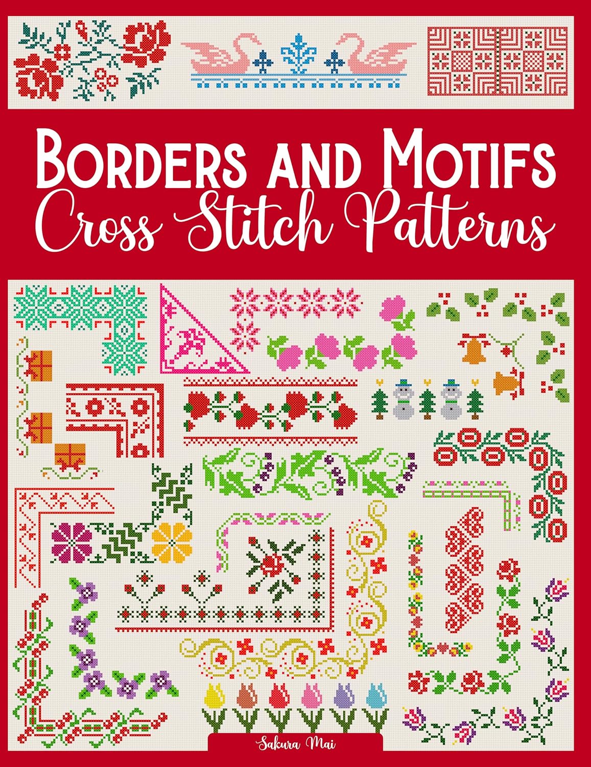 Borders and Motifs Cross Stitch Patterns: Over 200 Modern and Easy Patterns Offering Infinite Mix and Match Possibilities for Quick and Unique Cross Stitch Projects (English Edition) baixar livro de graça