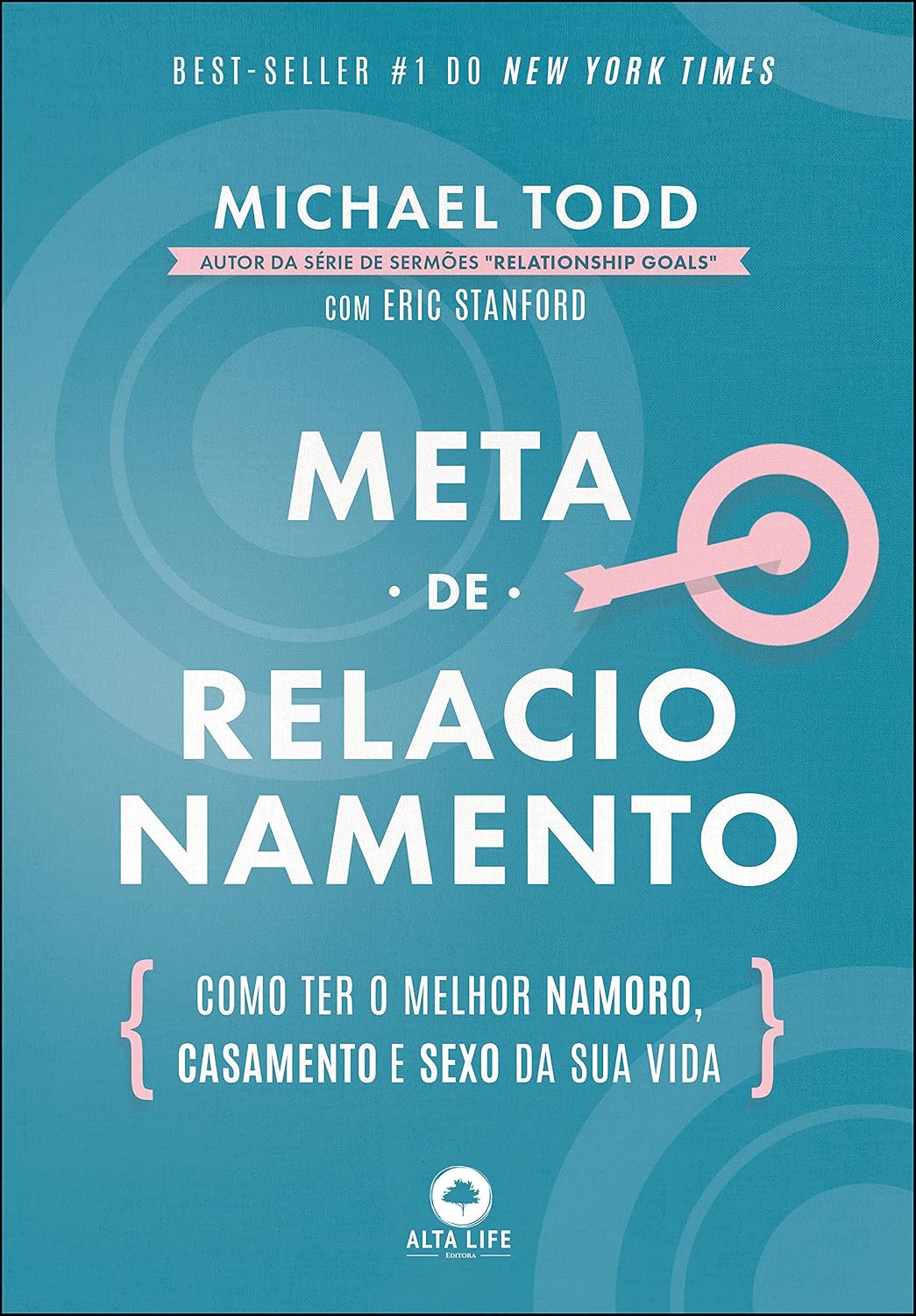 ler totalmente Meta de relacionamento: como ter o melhor namoro, casamento e sexo da sua vida