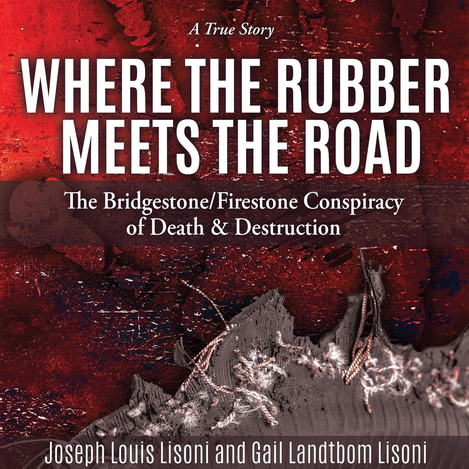 capítulo por capítulo baixar Where the Rubber Meets the Road: The Bridgestone/Firestone Conspiracy of Death and Destruction