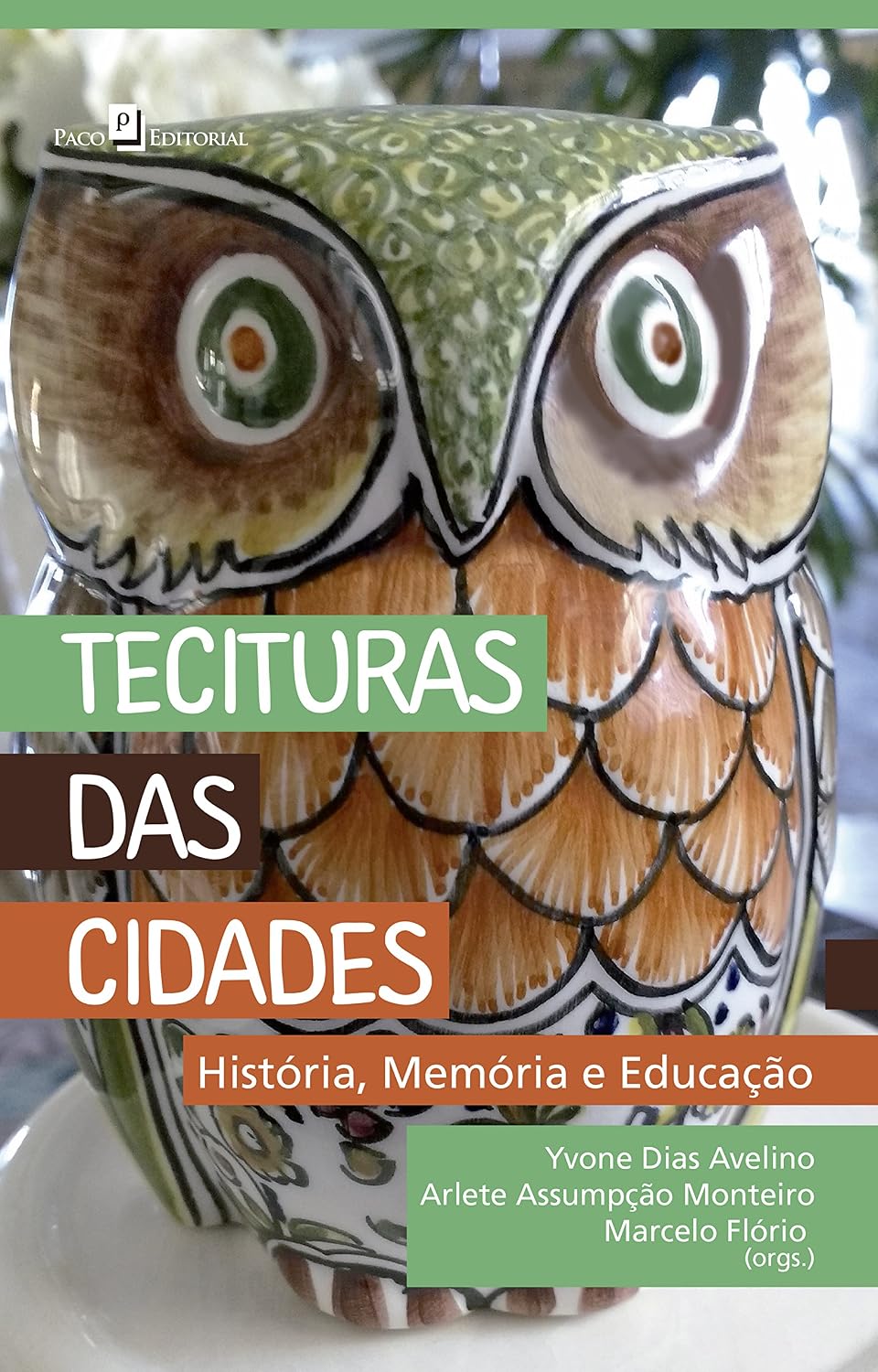 ler totalmente Tecituras das Cidades: História, Memória e Educação