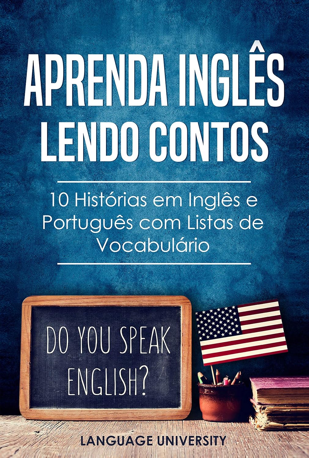 Aprenda Inglês Lendo Contos: 10 Histórias em Inglês e Português com Listas de Vocabulário (Portugal) baixar o livro de graça