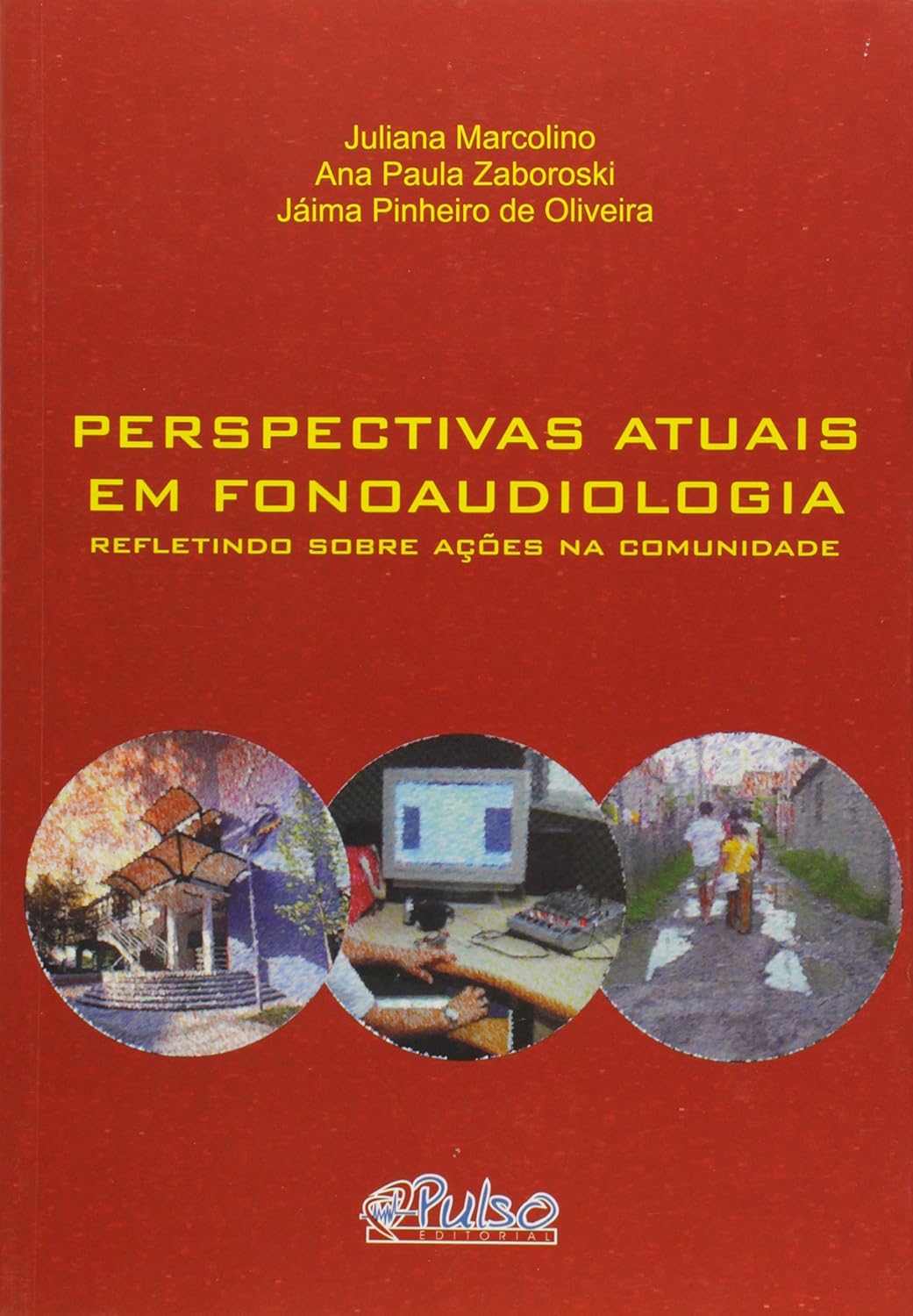Perspectivas Atuais Em Fonoaudiologia baixar livro de graça