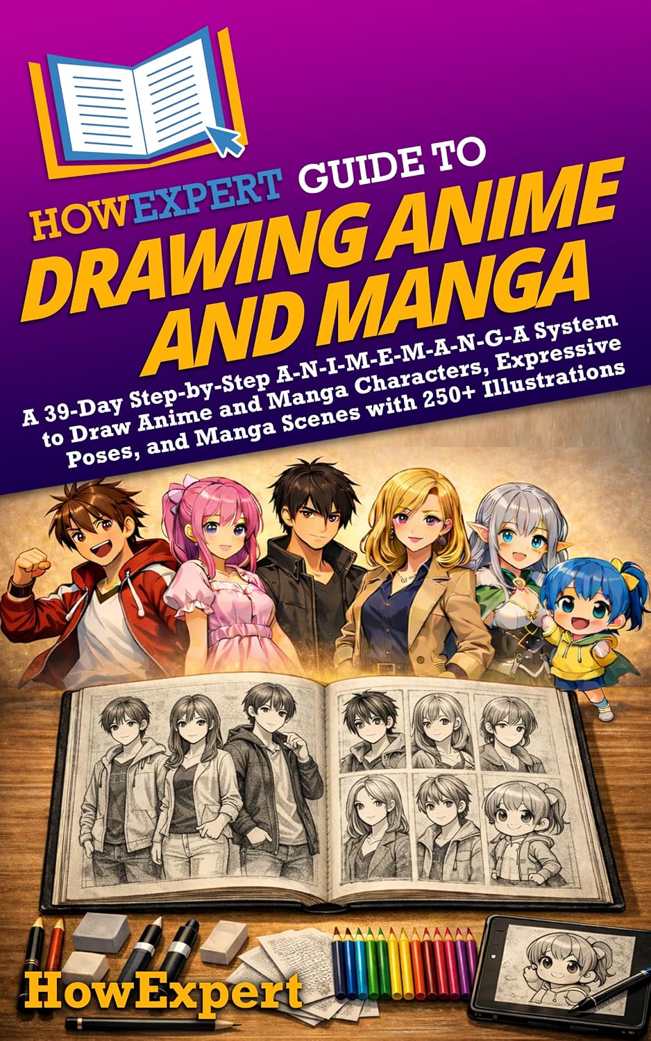 ler totalmente HowExpert Guide to Drawing Anime and Manga: A 39-Day Step-by-Step A-N-I-M-E-M-A-N-G-A System to Draw Anime and Manga Characters, Expressive Poses, and... with 250+ Illustrations (English Edition)