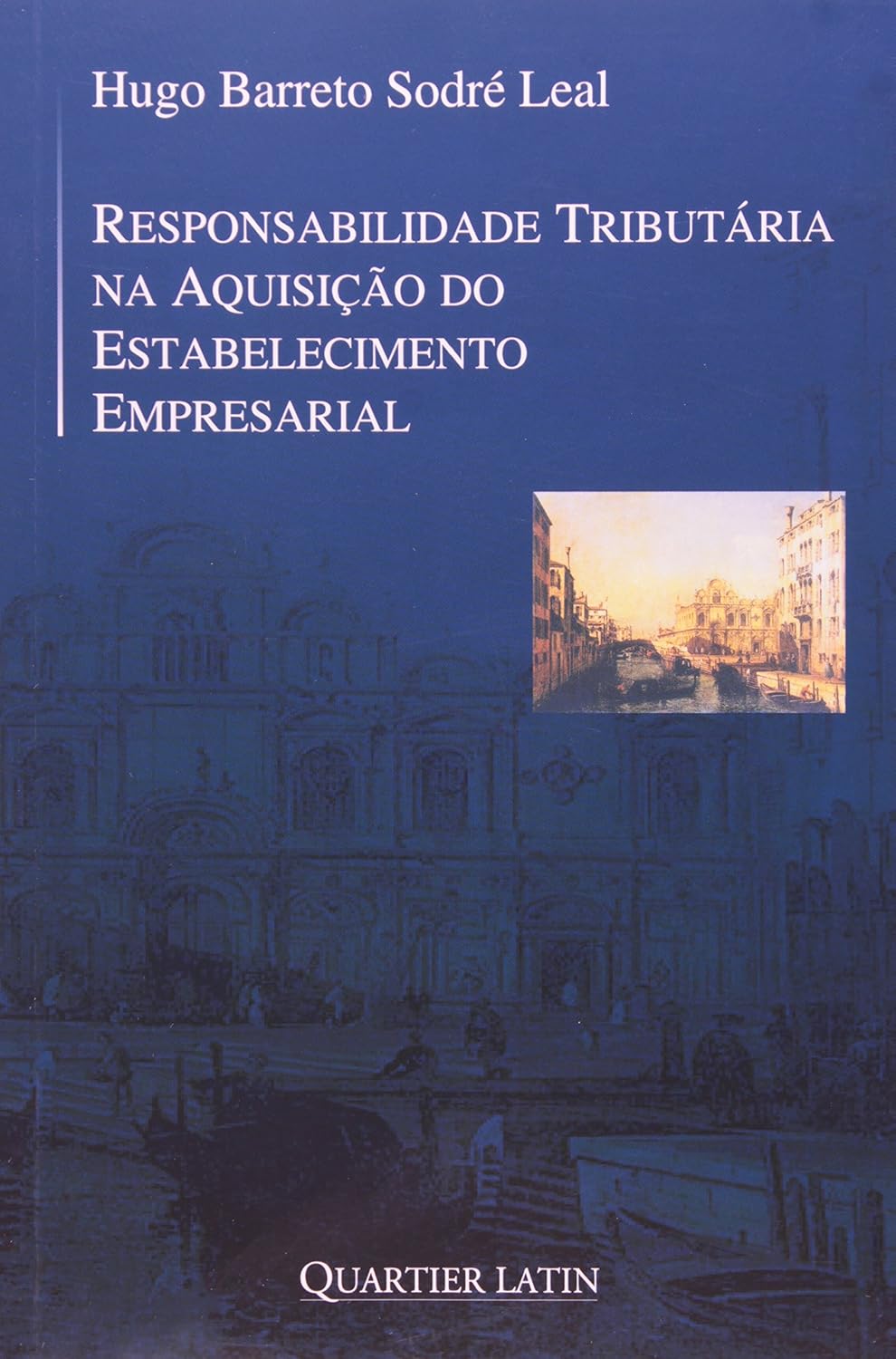 Responsabilidade Tributária na Aquisição do Estabelecimento Empresarial baixar o livro de graça