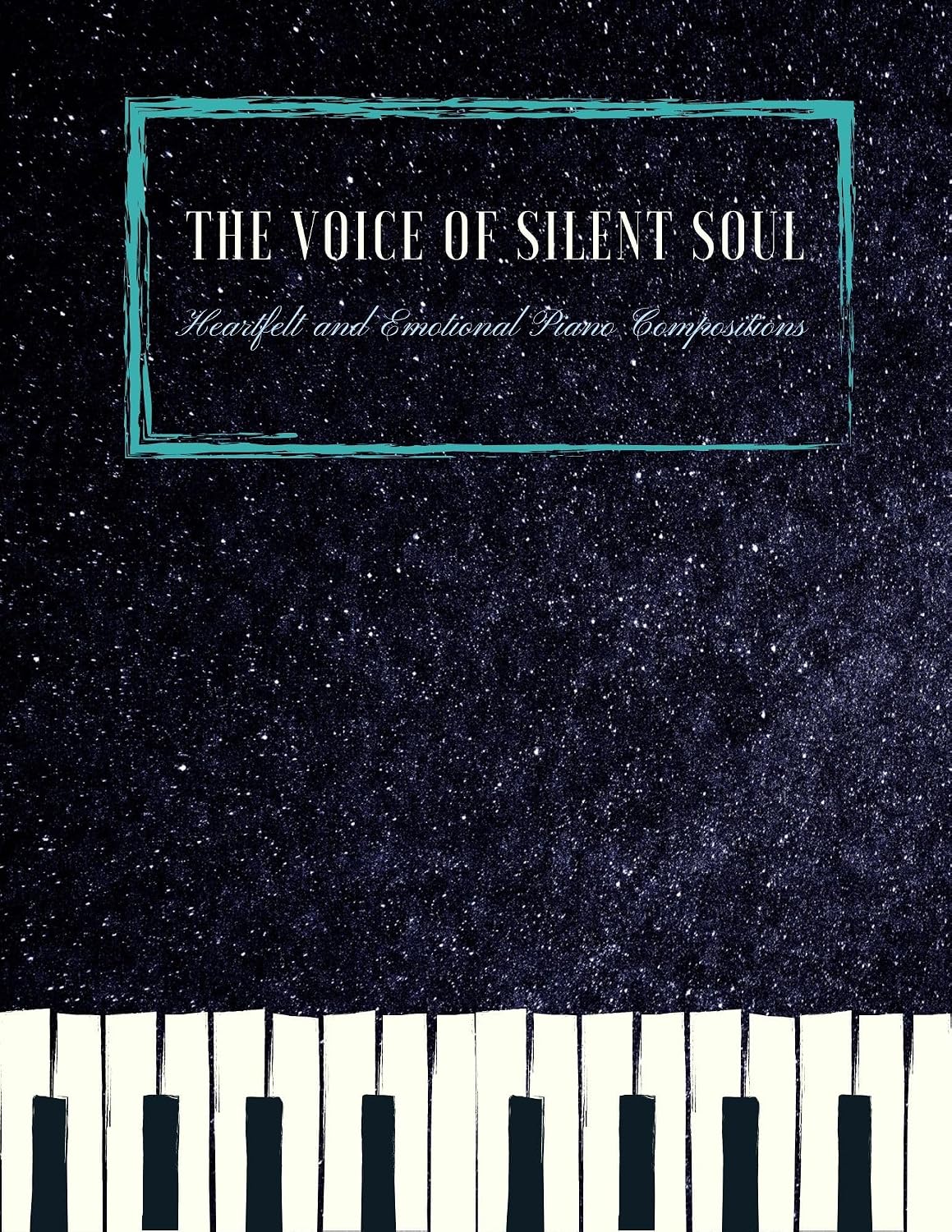 capítulo por capítulo baixar The Voice of Silent Soul: Heartfelt and Emotional Piano Compositions (English Edition)