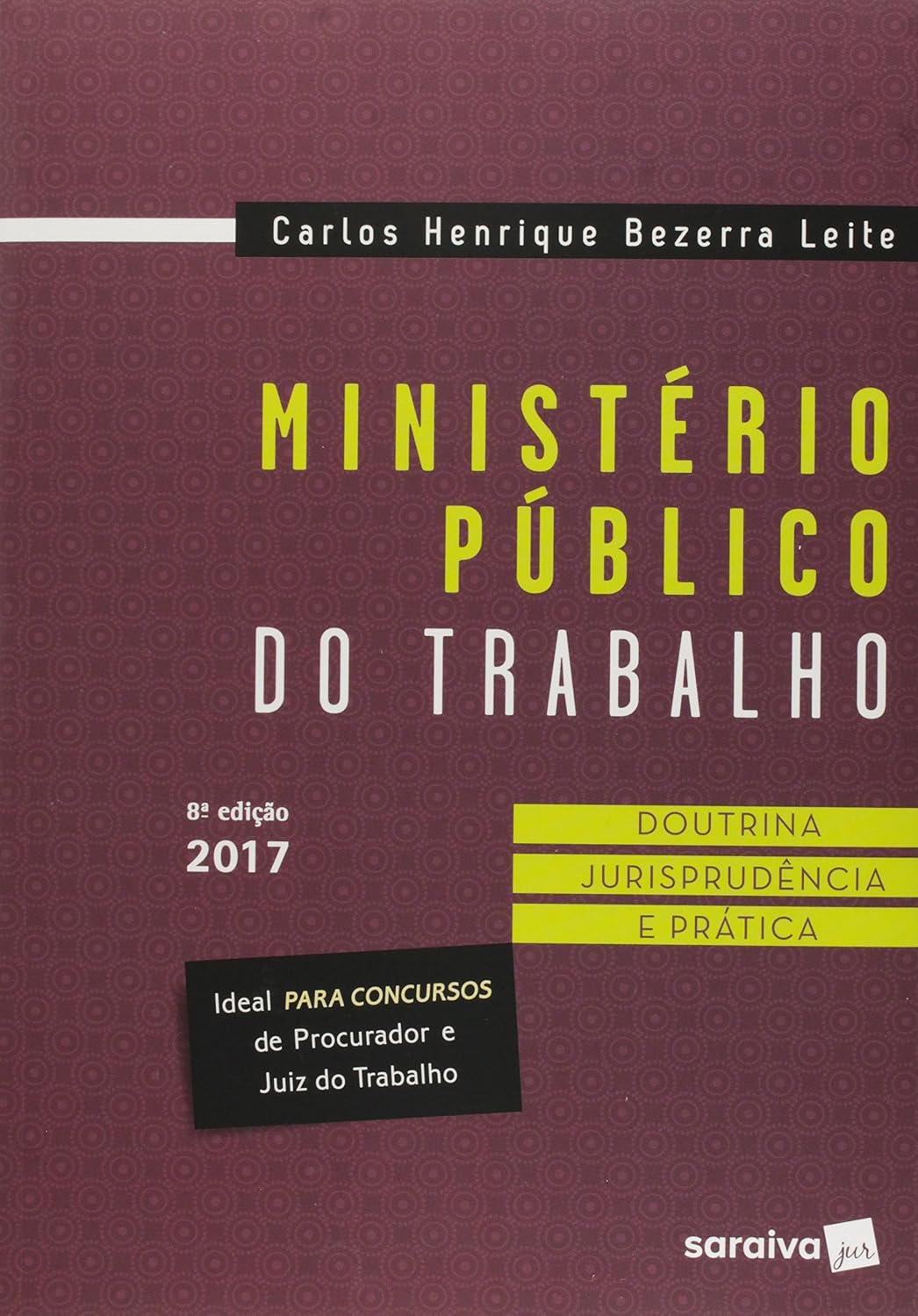 Ministério público do trabalho: Doutrina, jurisprudência e prática - 8ª edição de 2017 baixar livro de graça
