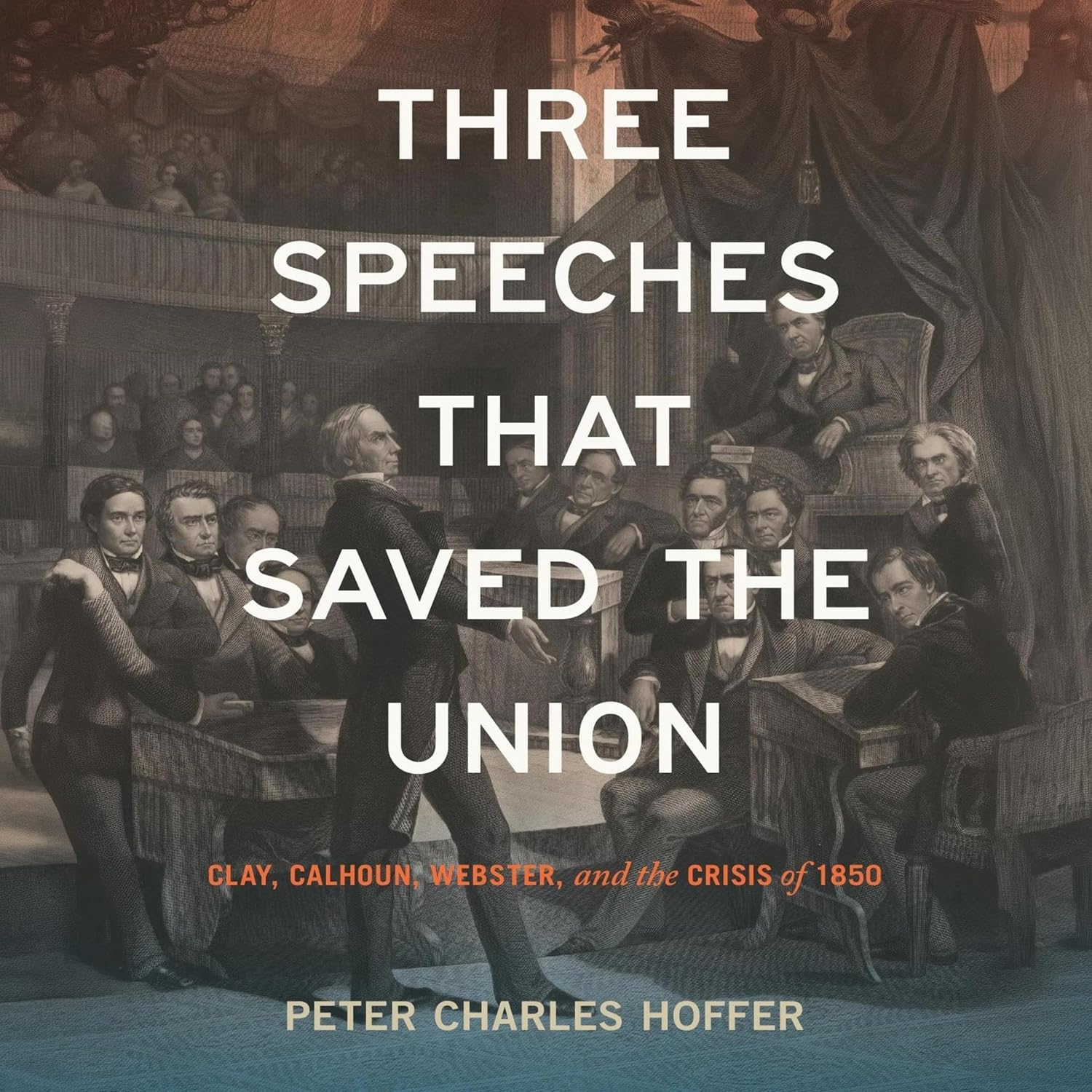 capítulo por capítulo baixar Three Speeches That Saved the Union: Clay, Calhoun, Webster, and the Crisis of 1850