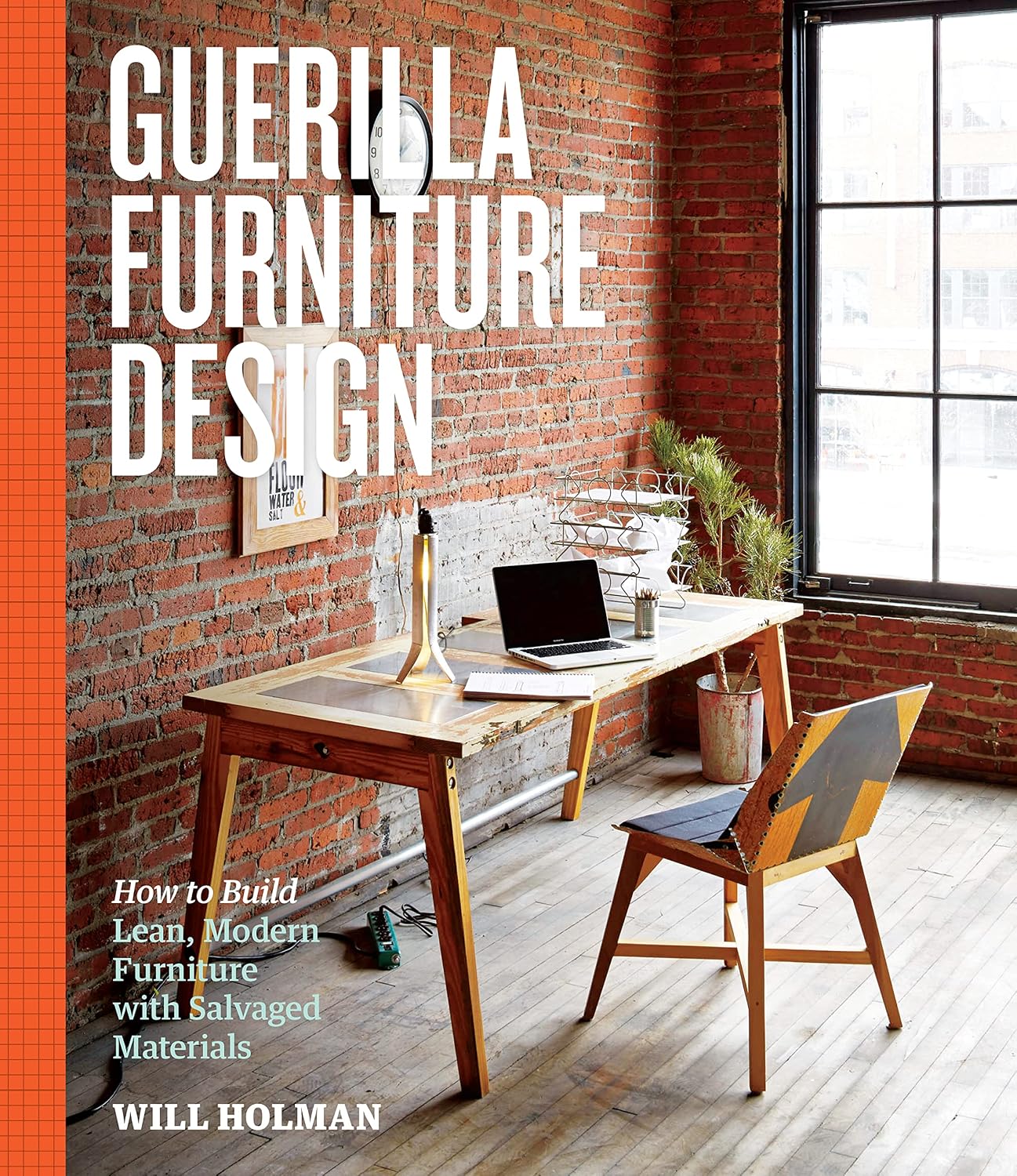 capítulo por capítulo baixar Guerilla Furniture Design: How to Build Lean, Modern Furniture with Salvaged Materials (English Edition)